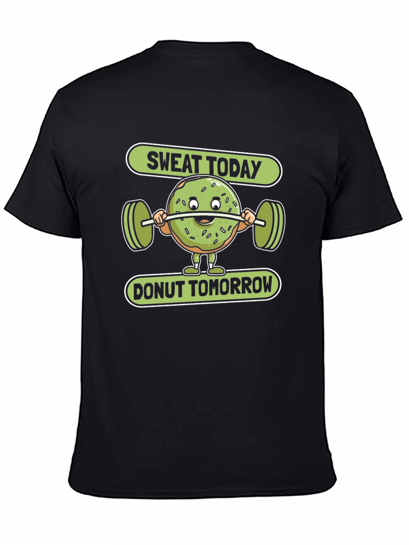 Sweat Today Donut Tomorrow Graphic T-Shirt