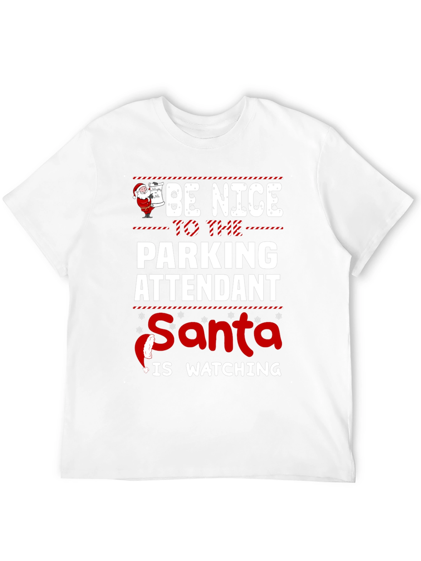 Be Nice To The Parking Attendant Santa T-Shirt