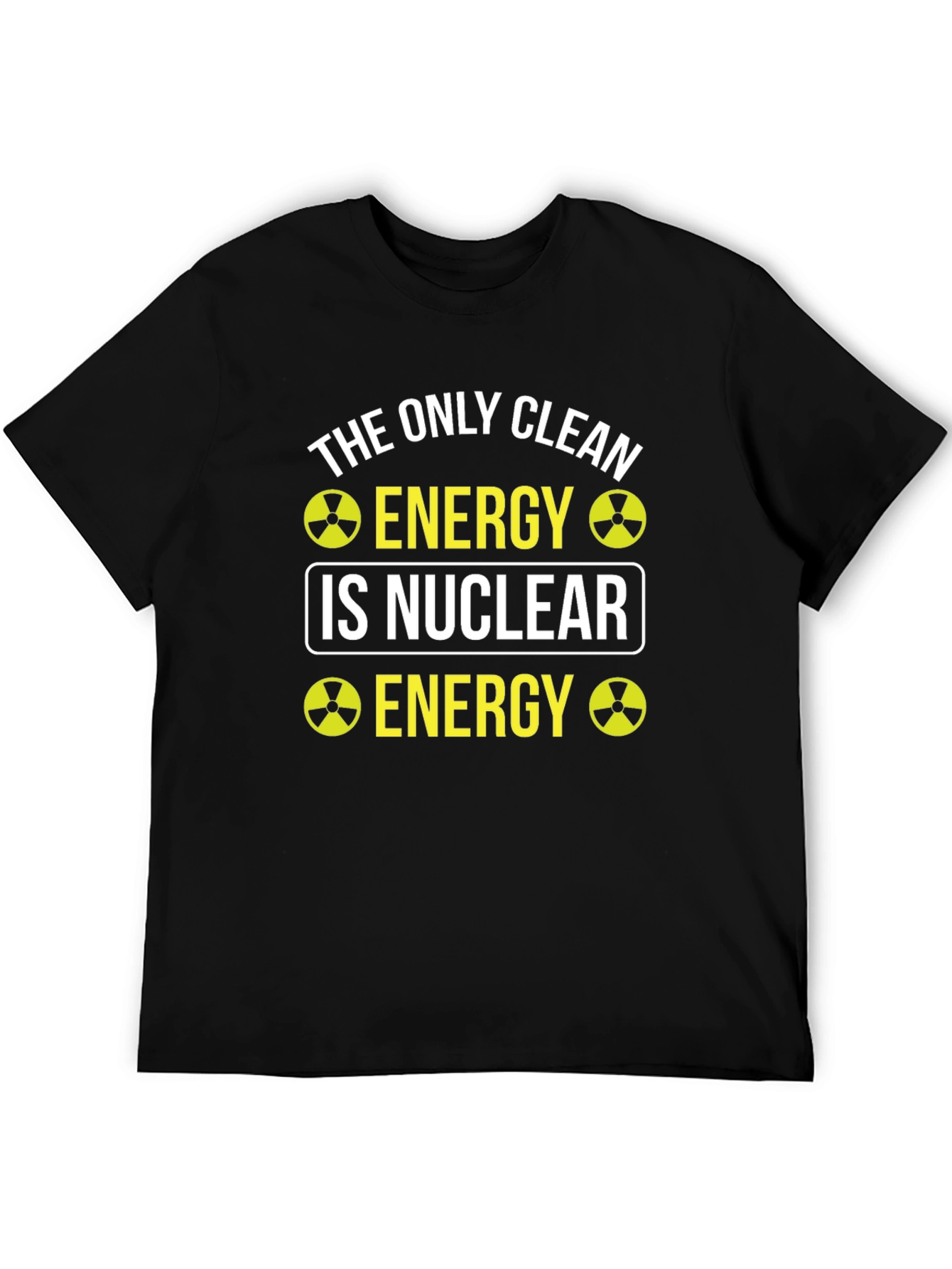 Nuclear Energy T-Shirt - Clean Energy Supporter Tee