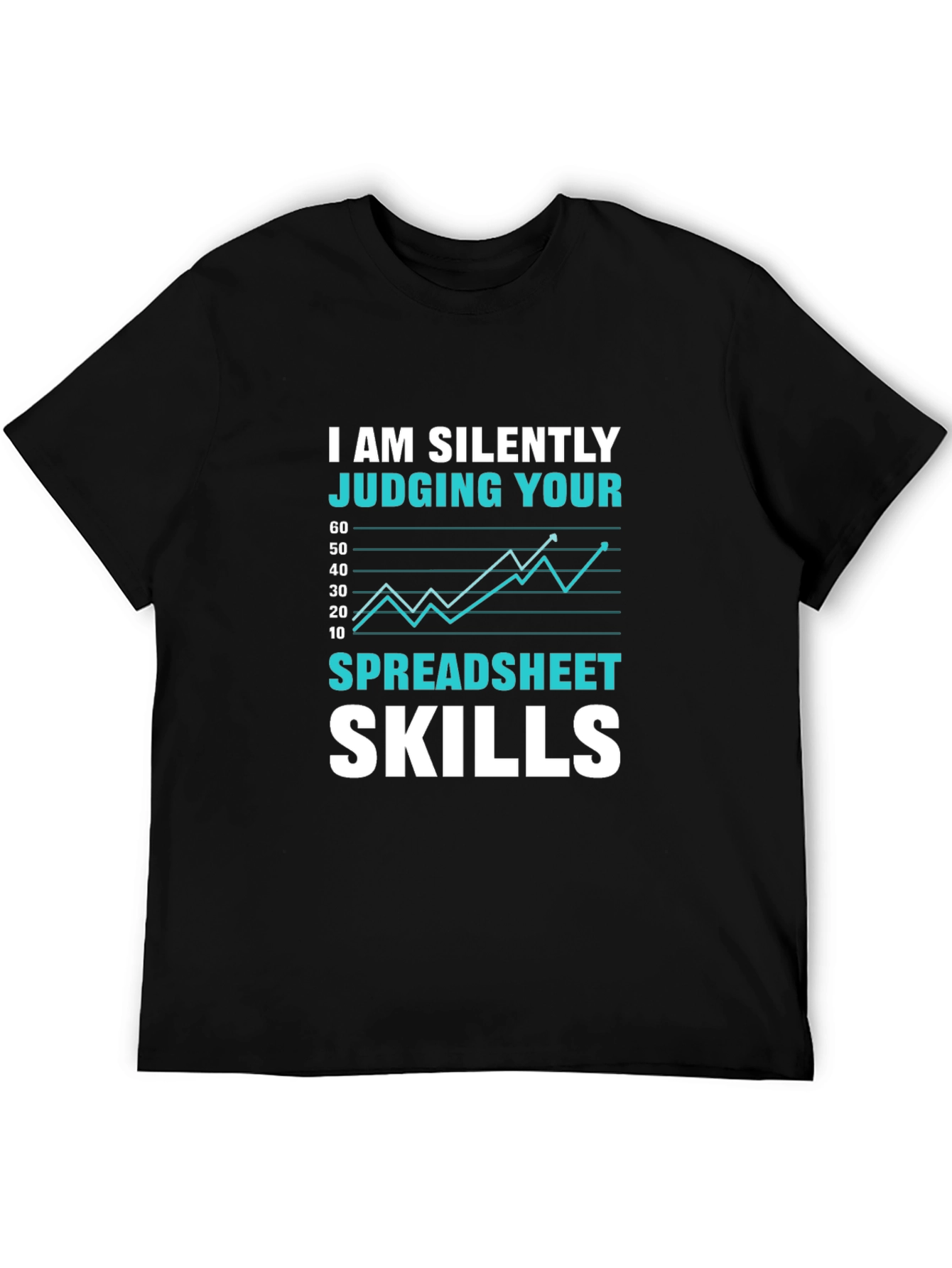 I Am Silently Judging Your Spreadsheet Skills T-Shirt