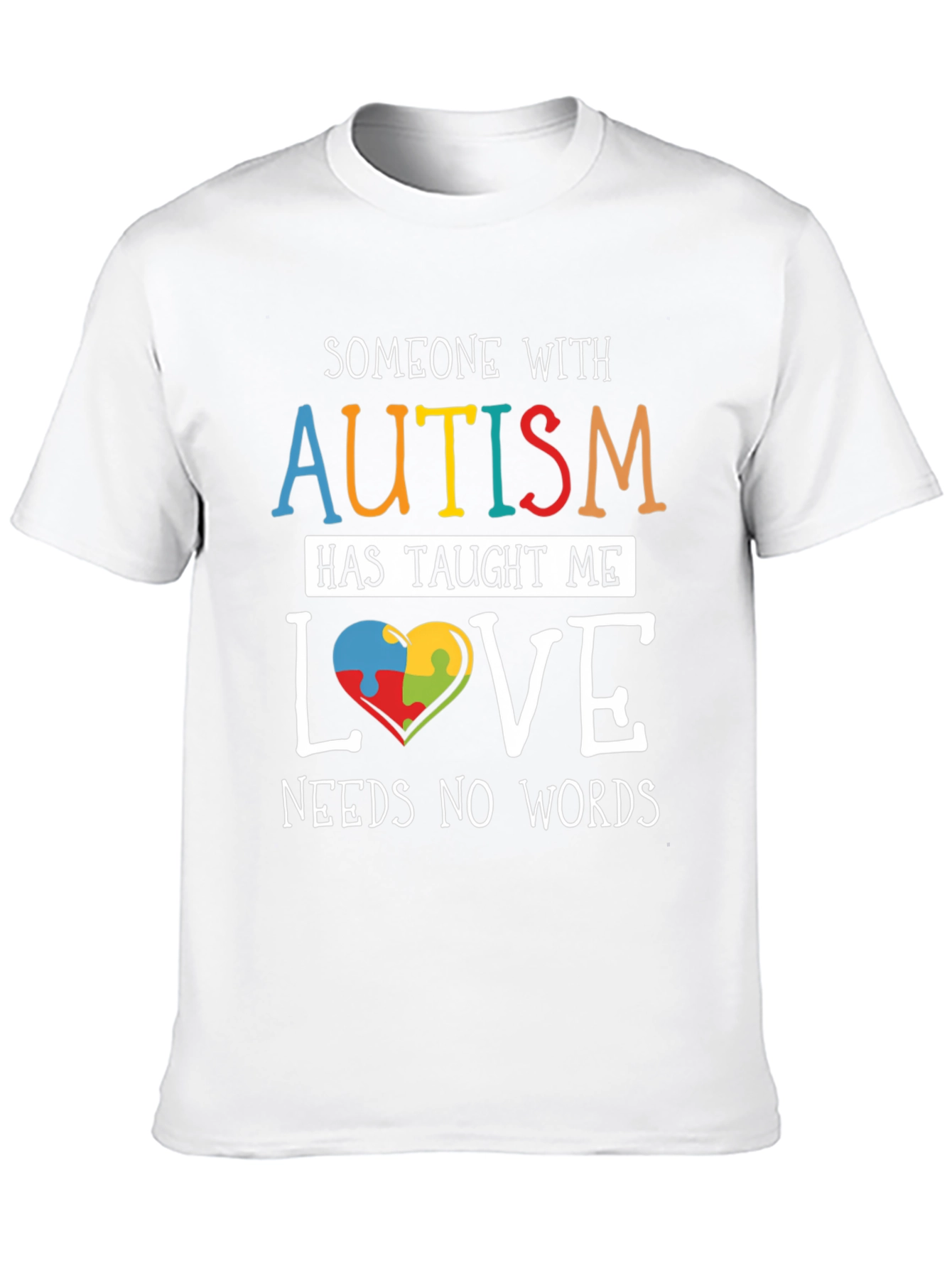 Autism Awareness T-Shirt: Love Needs No Words