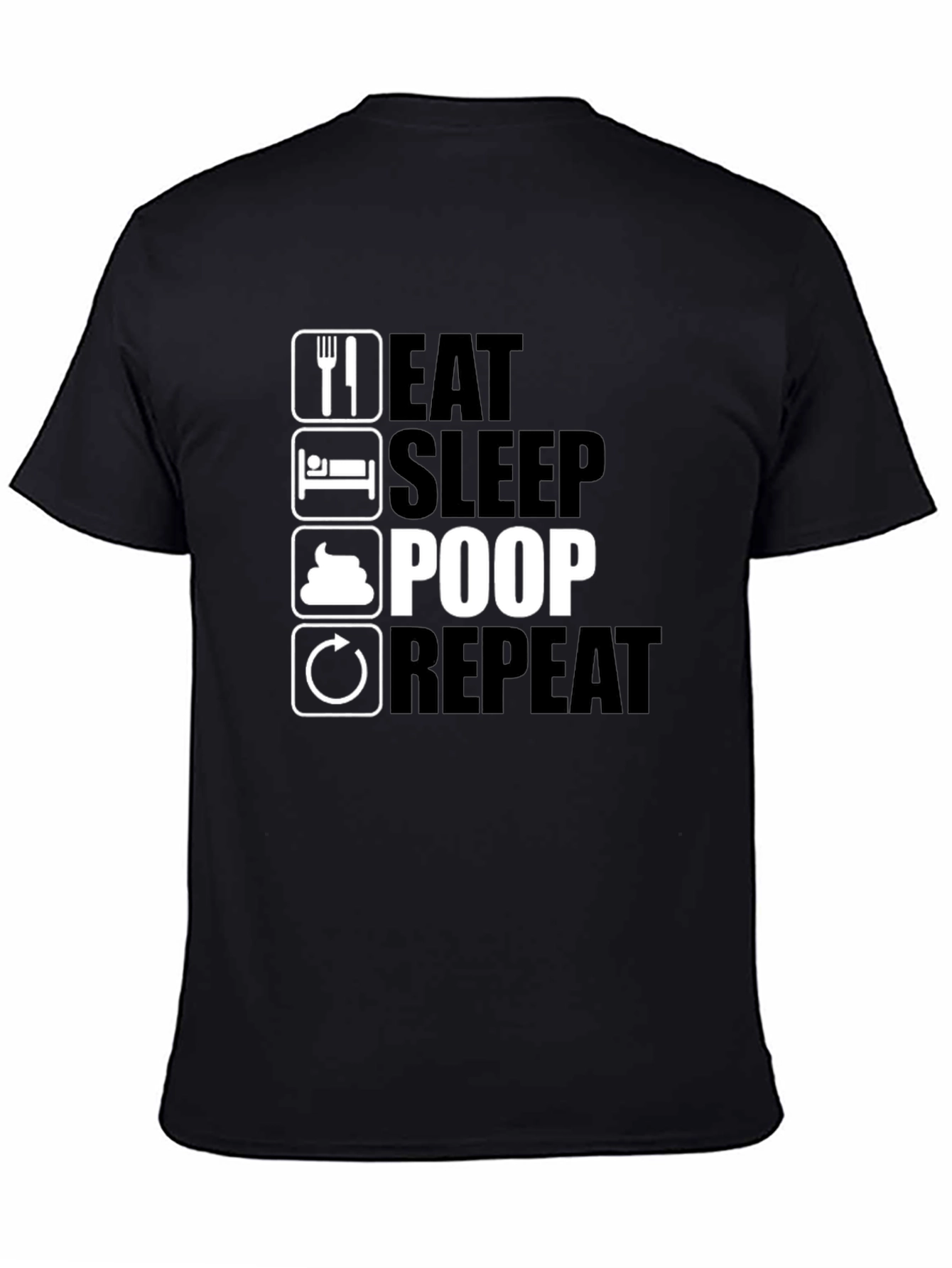 Eat Sleep Poop Repeat Black T-Shirt
