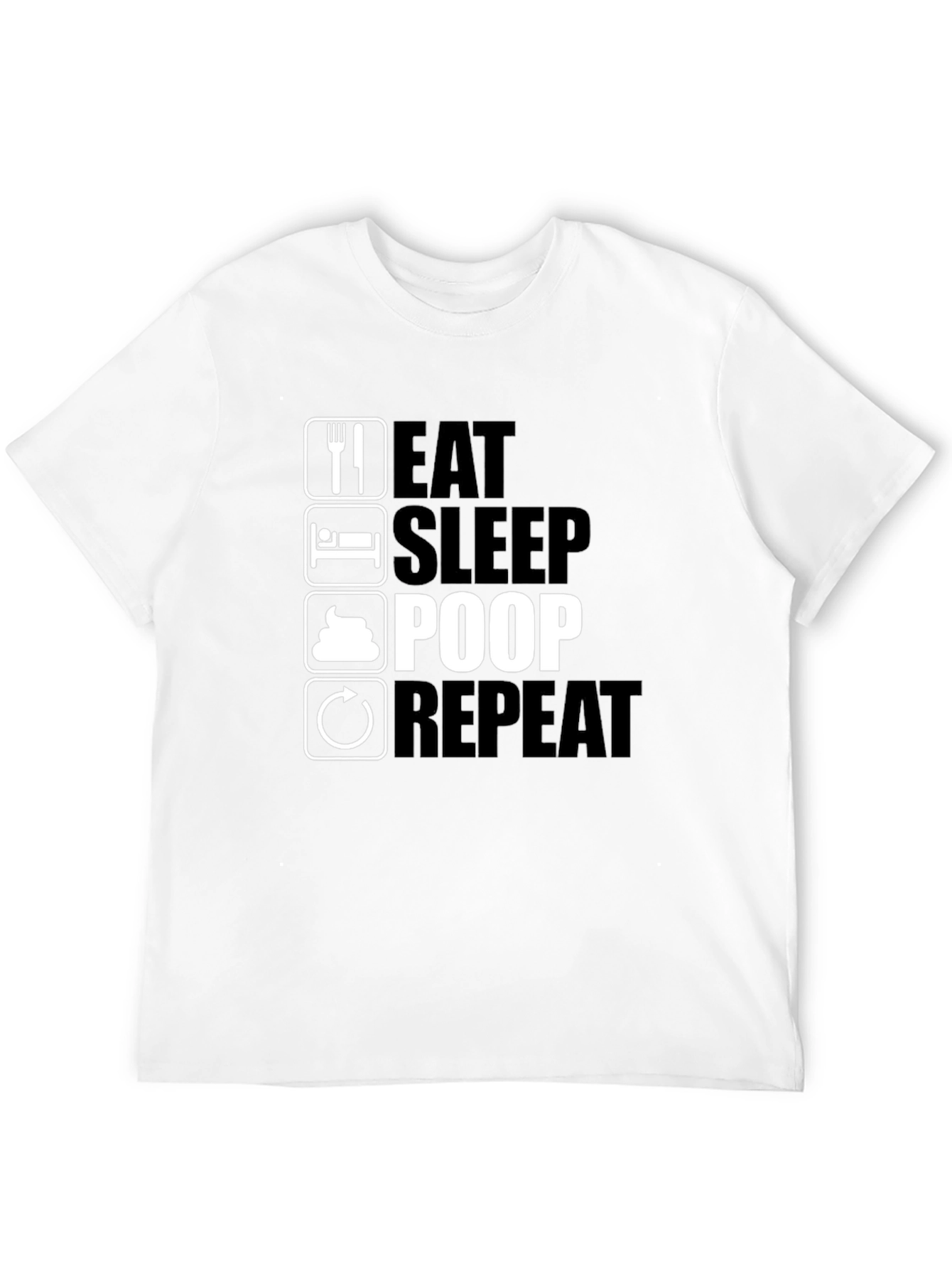 Eat Sleep Poop Repeat Black T-Shirt