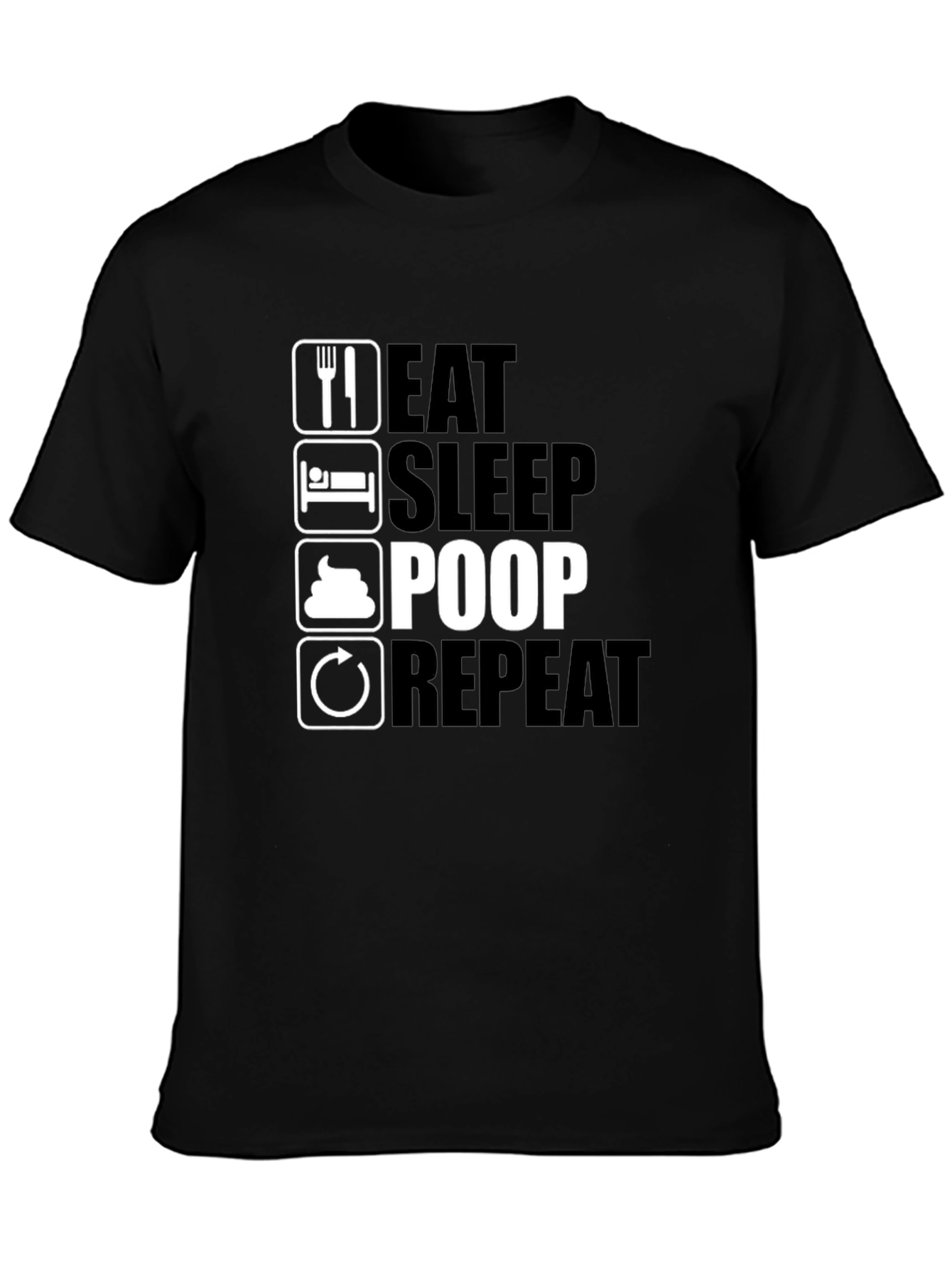 Eat Sleep Poop Repeat Black T-Shirt