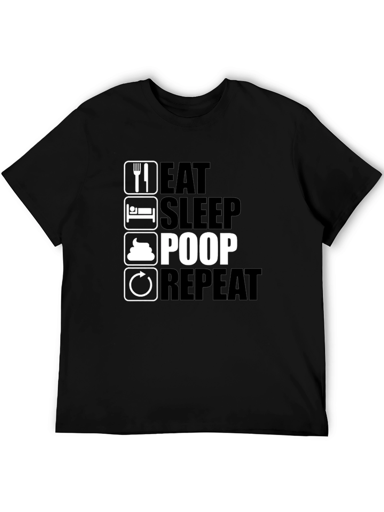 Eat Sleep Poop Repeat Black T-Shirt