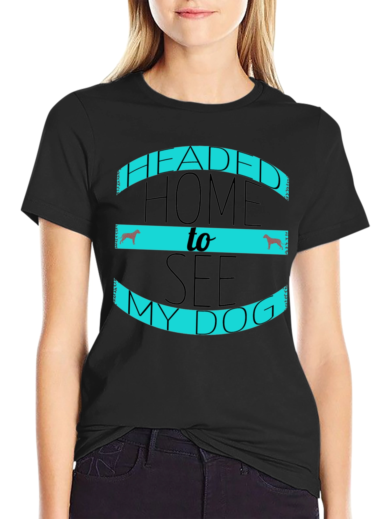 Headed Home to See My Dog Black T-Shirt