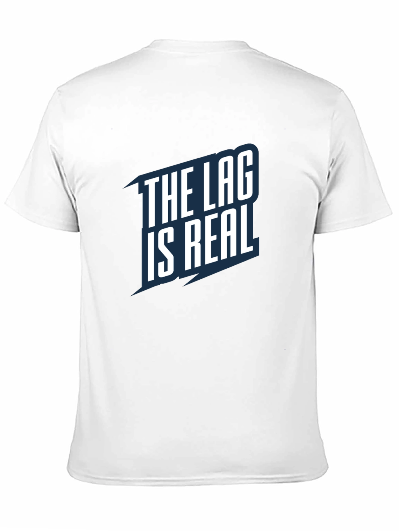 The Lag is Real - Gamer T-Shirt