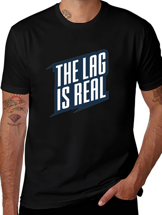 The Lag is Real - Gamer T-Shirt