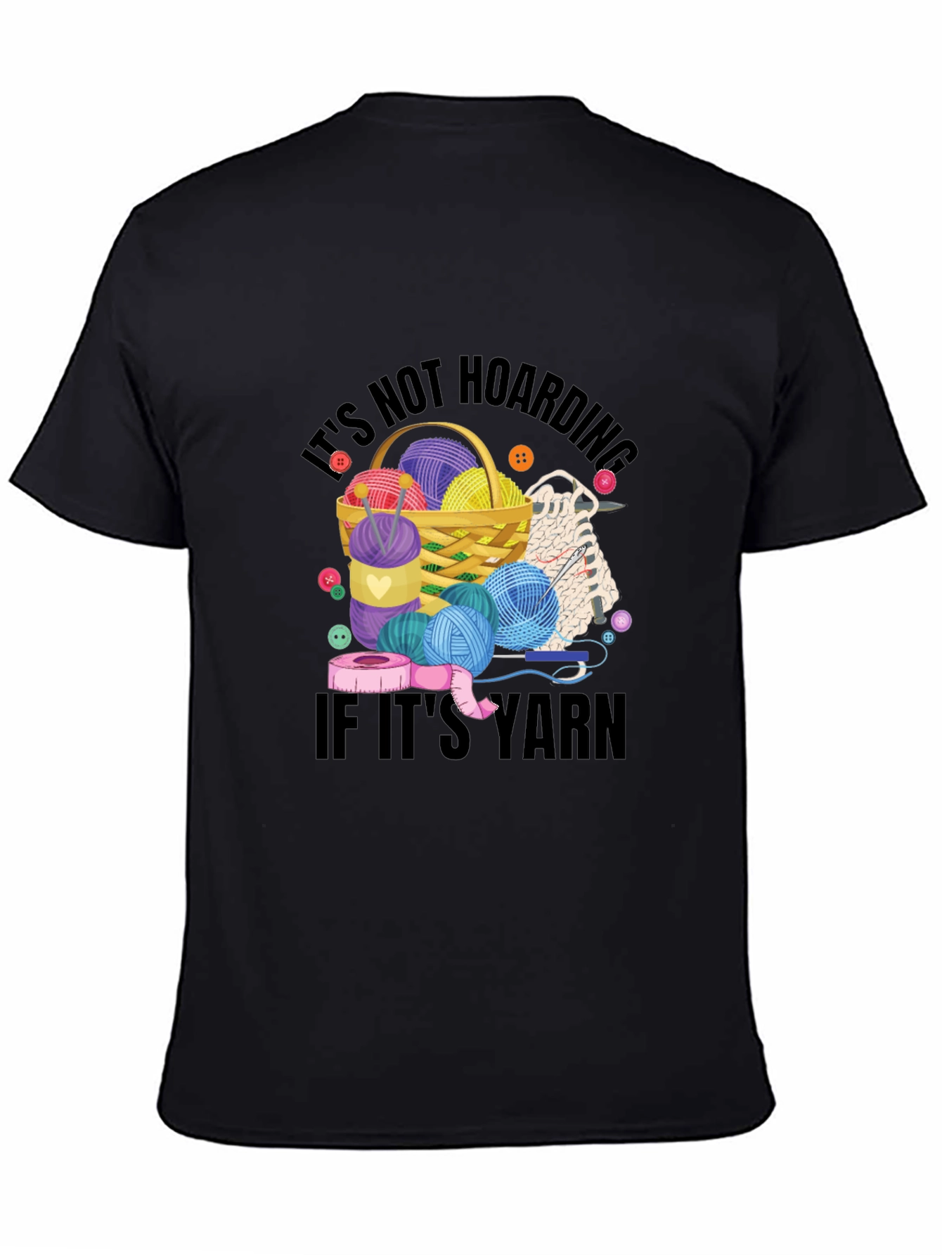 Its Not Hoarding If Its Yarn T-Shirt