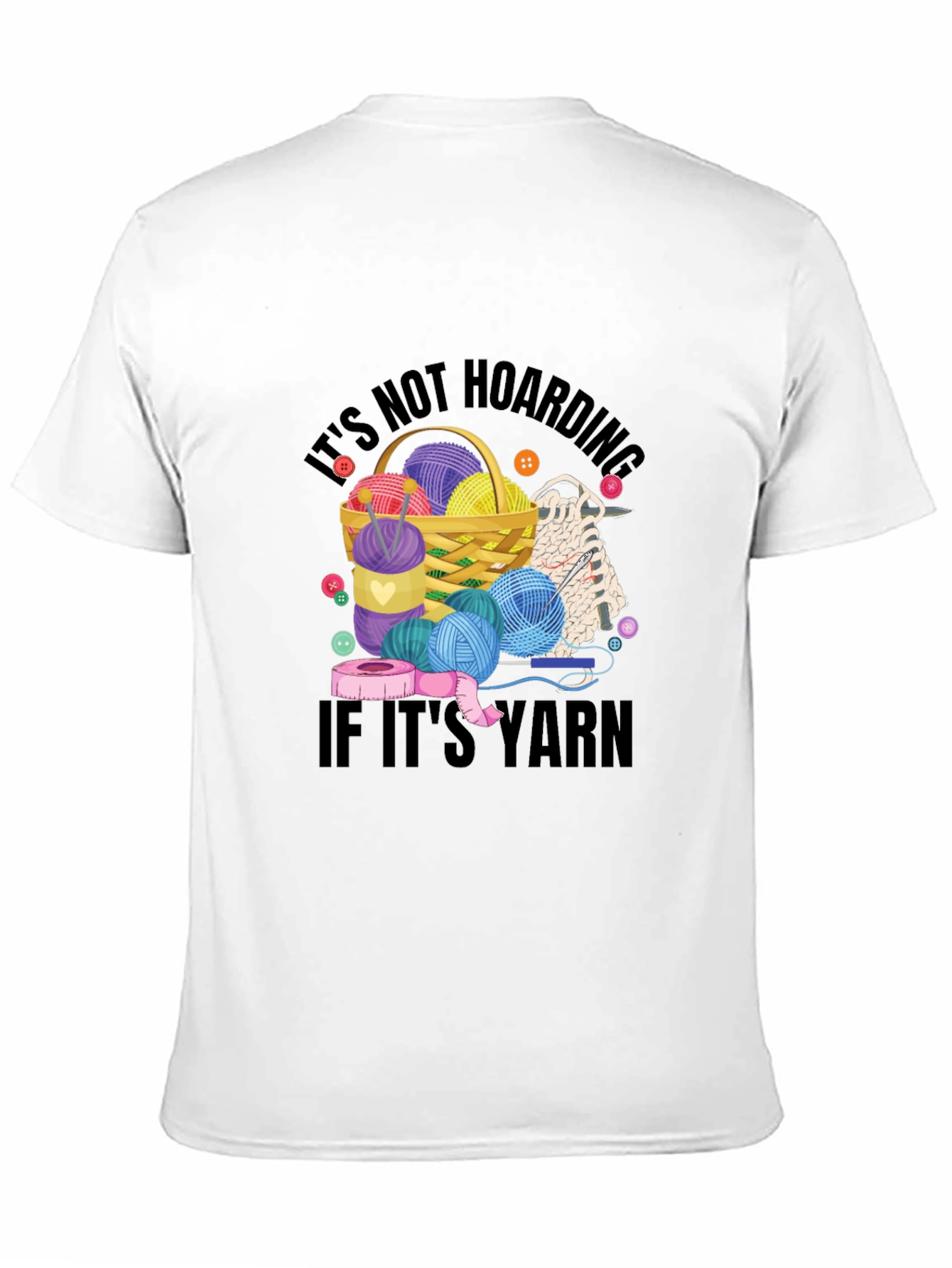 Its Not Hoarding If Its Yarn T-Shirt
