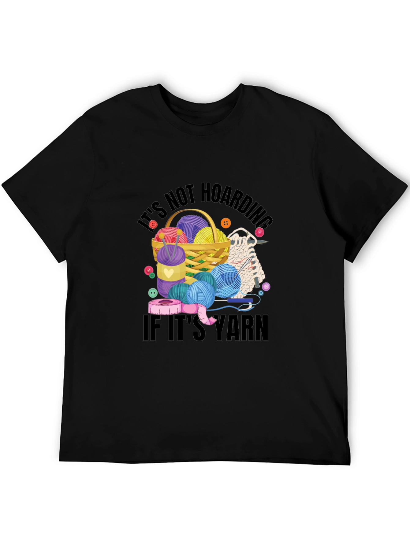 Its Not Hoarding If Its Yarn T-Shirt