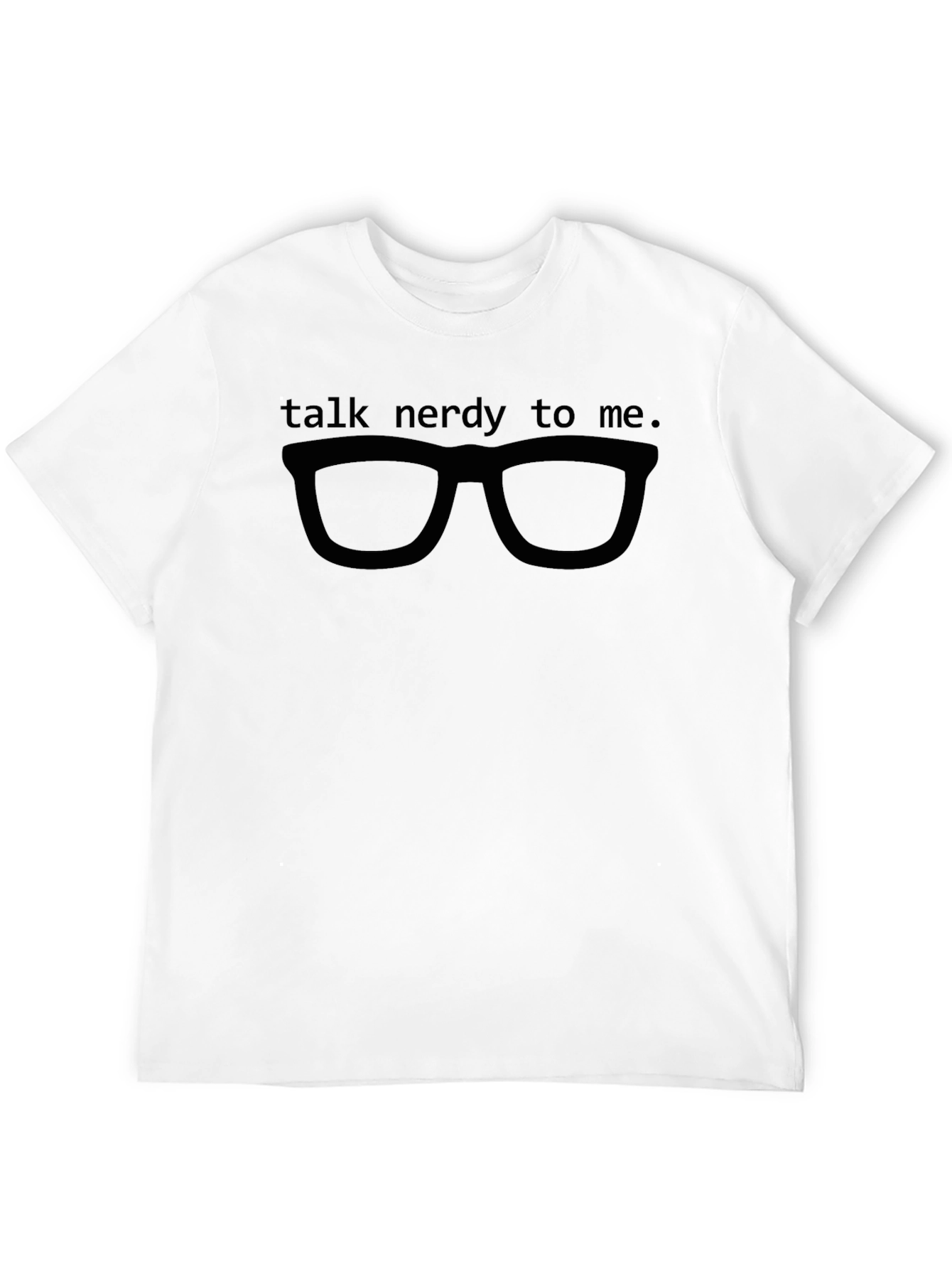 Talk Nerdy To Me T-Shirt