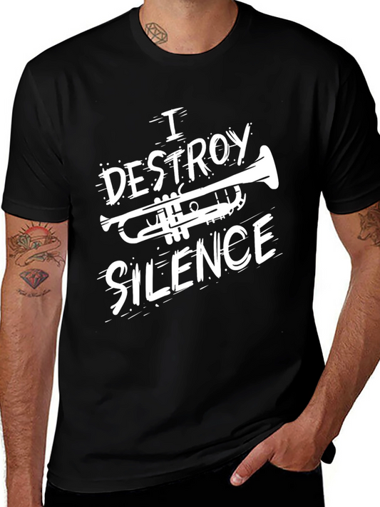 I Destroy Silence T-Shirt - Musician Trumpet Tee