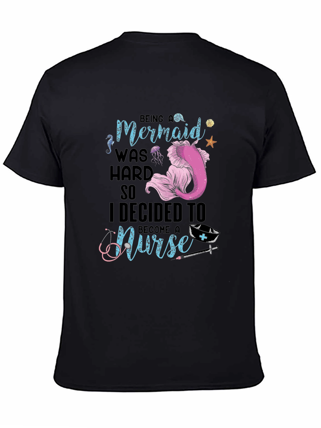 Mermaid Turned Nurse T-Shirt - Novelty Graphic Tee