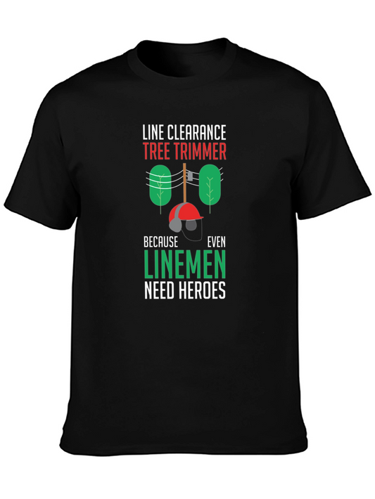 Line Clearance Tree Trimmer Tee - Linemen Heroes