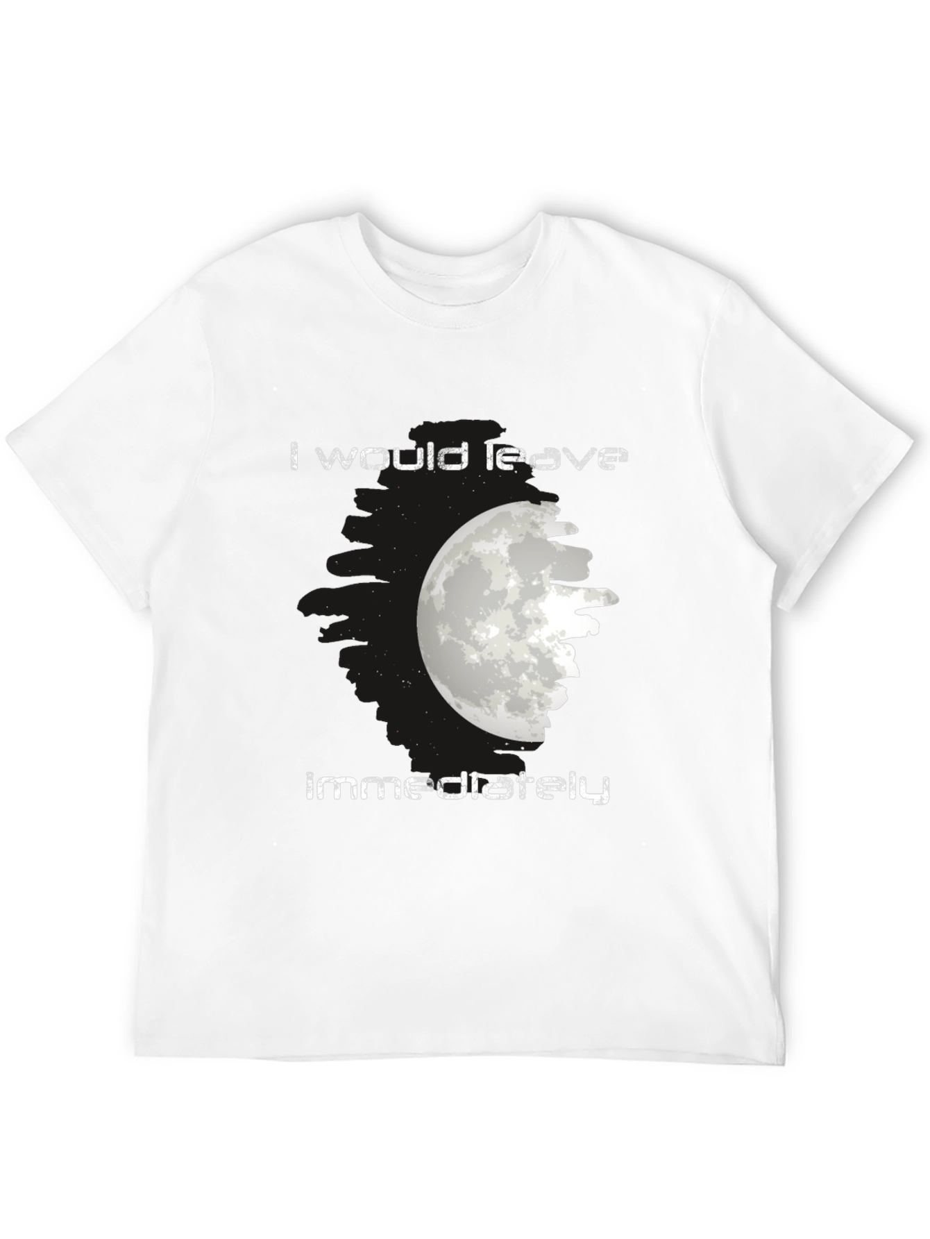 I Would Leave Immediately Moon Graphic Tee