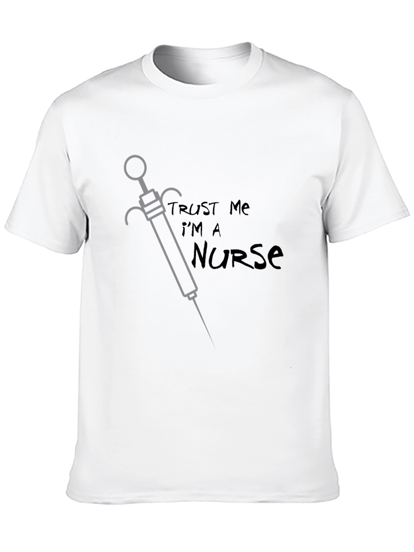 Trust Me Im a Nurse Graphic Tee