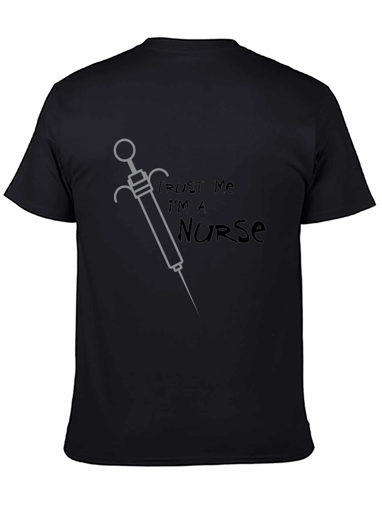 Trust Me Im a Nurse Graphic Tee