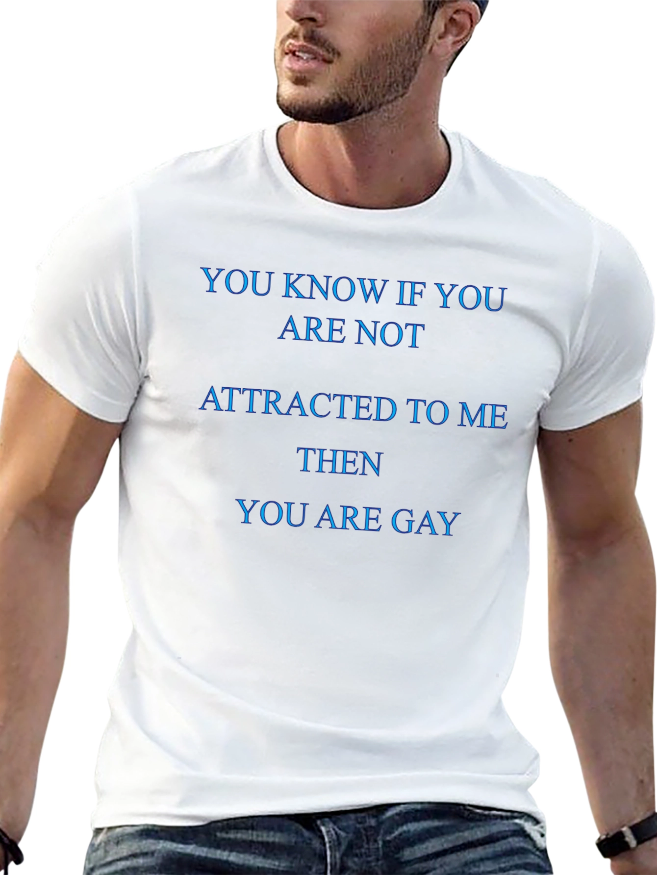 Humorous You Are Gay Slogan T-Shirt