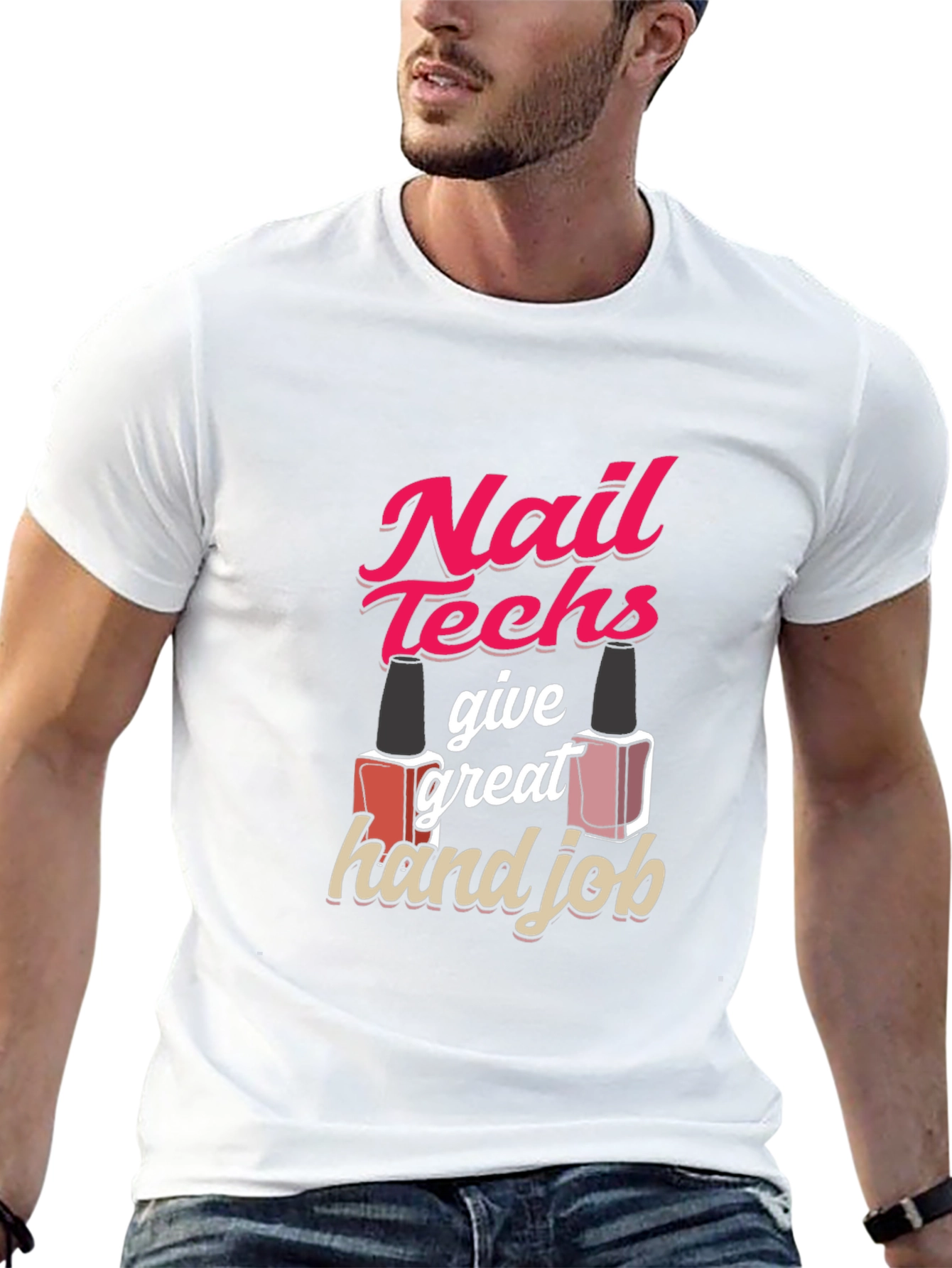 Nail Techs Give Great Hand Job T-Shirt