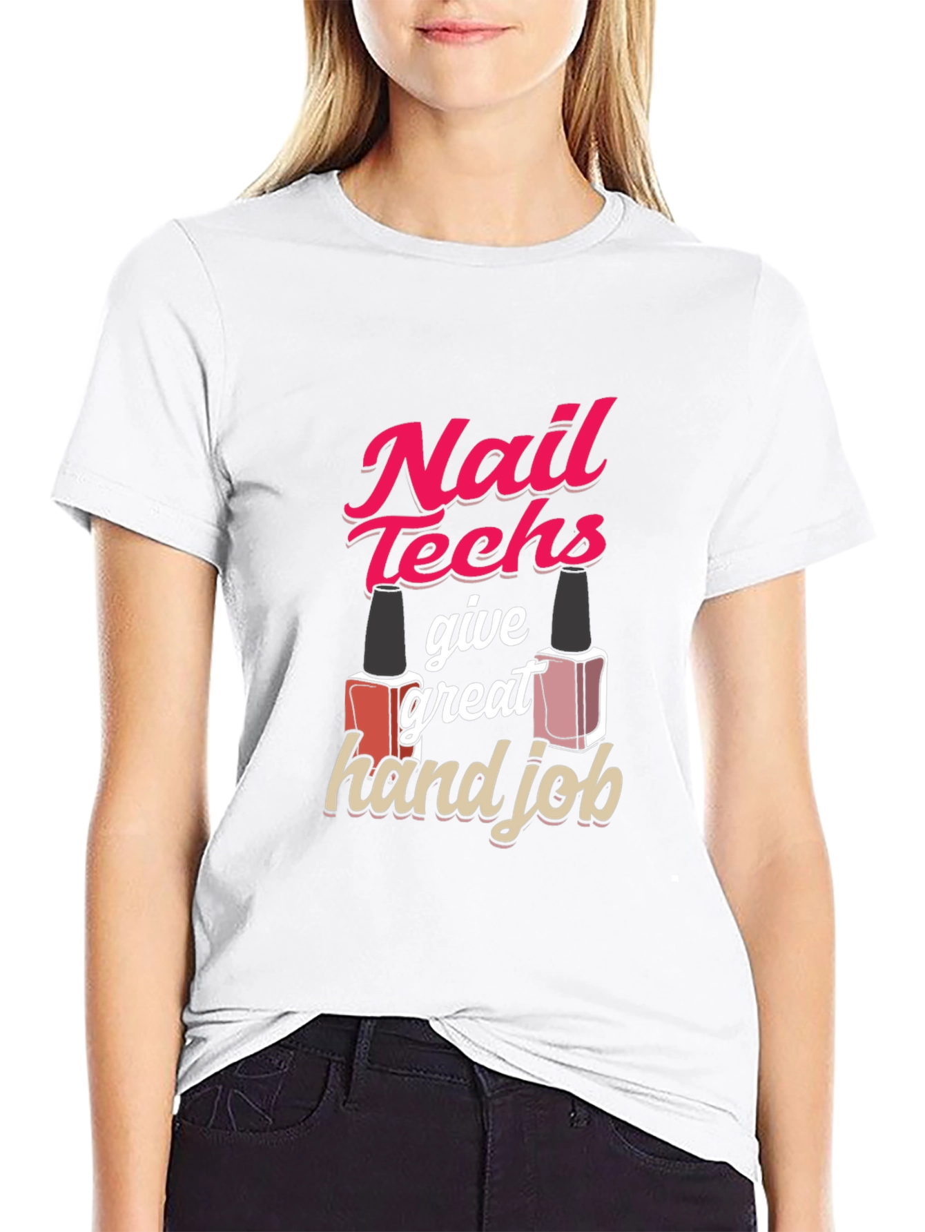 Nail Techs Give Great Hand Job T-Shirt