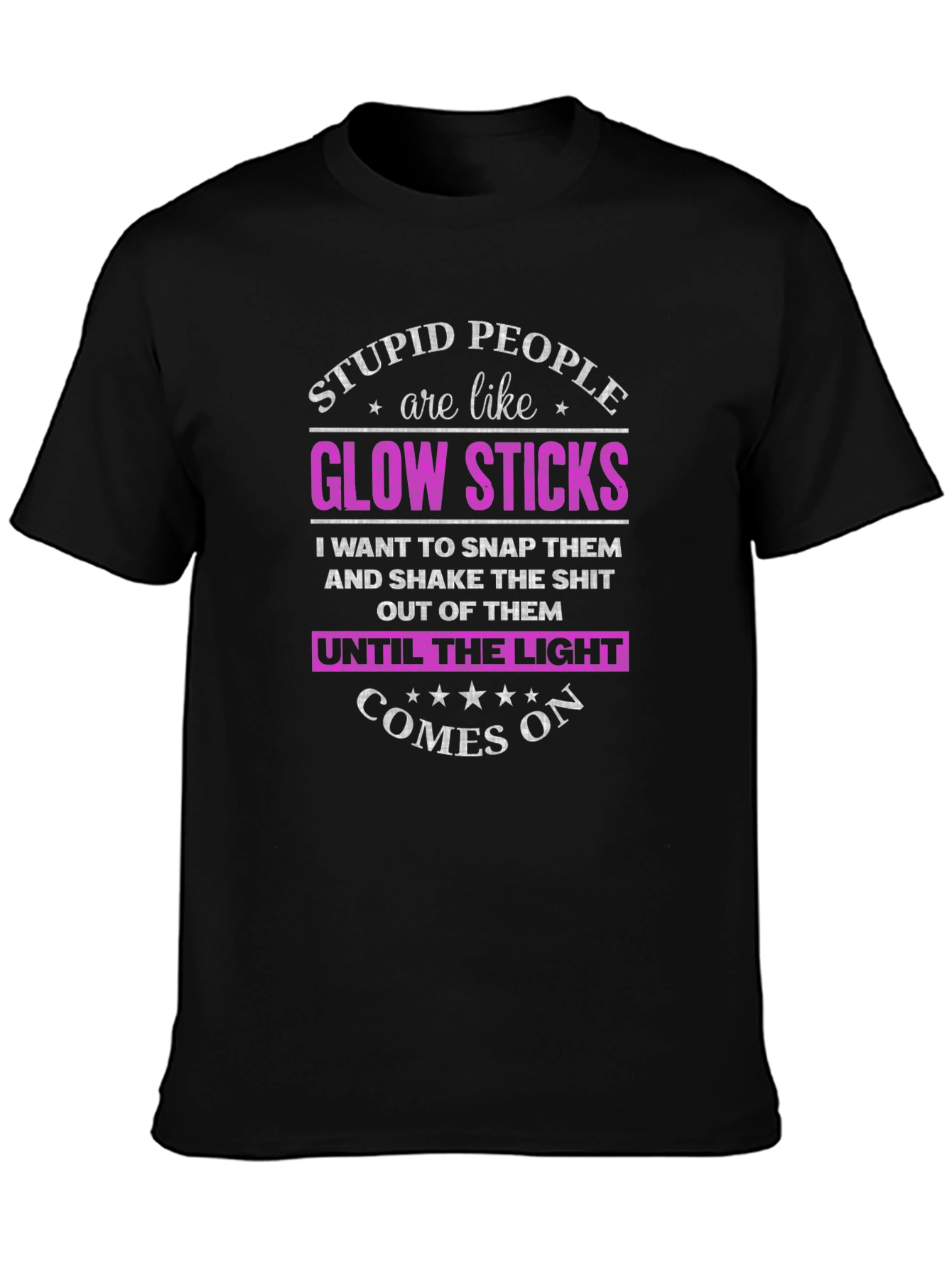 Stupid People Glow Sticks T-Shirt Funny Novelty Tee