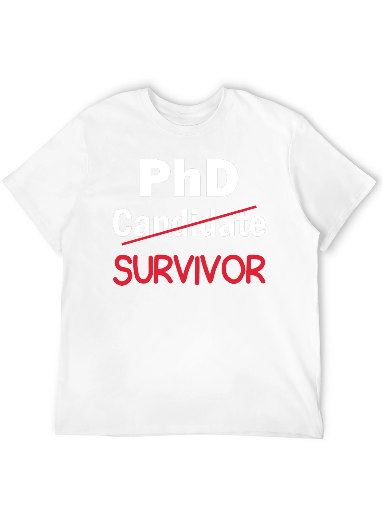 PhD Survivor T-Shirt - Graduation Gift