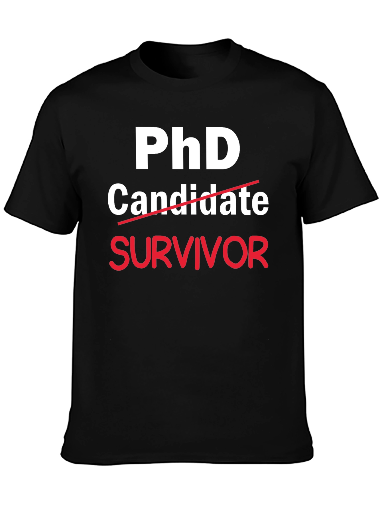 PhD Survivor T-Shirt - Graduation Gift