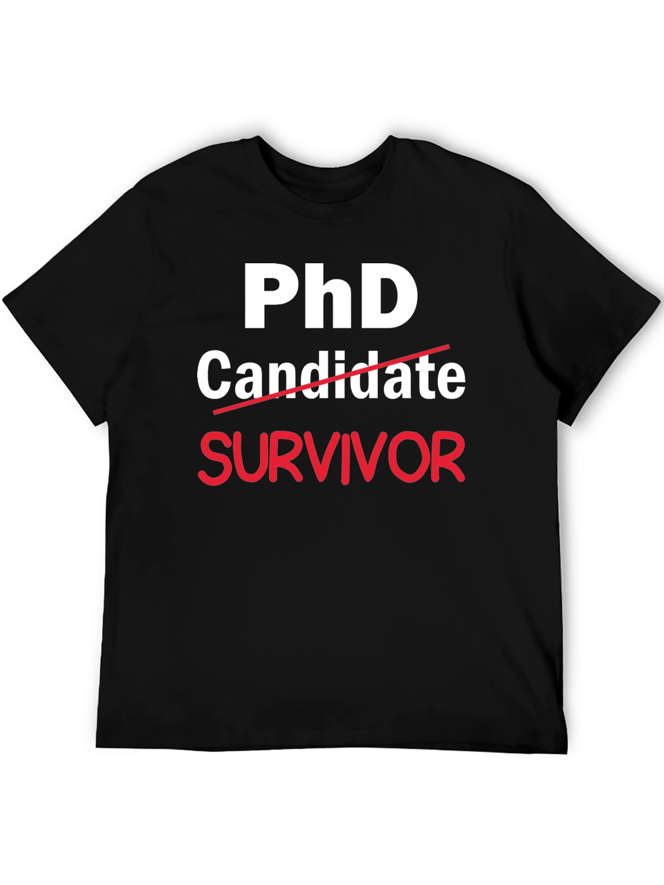 PhD Survivor T-Shirt - Graduation Gift