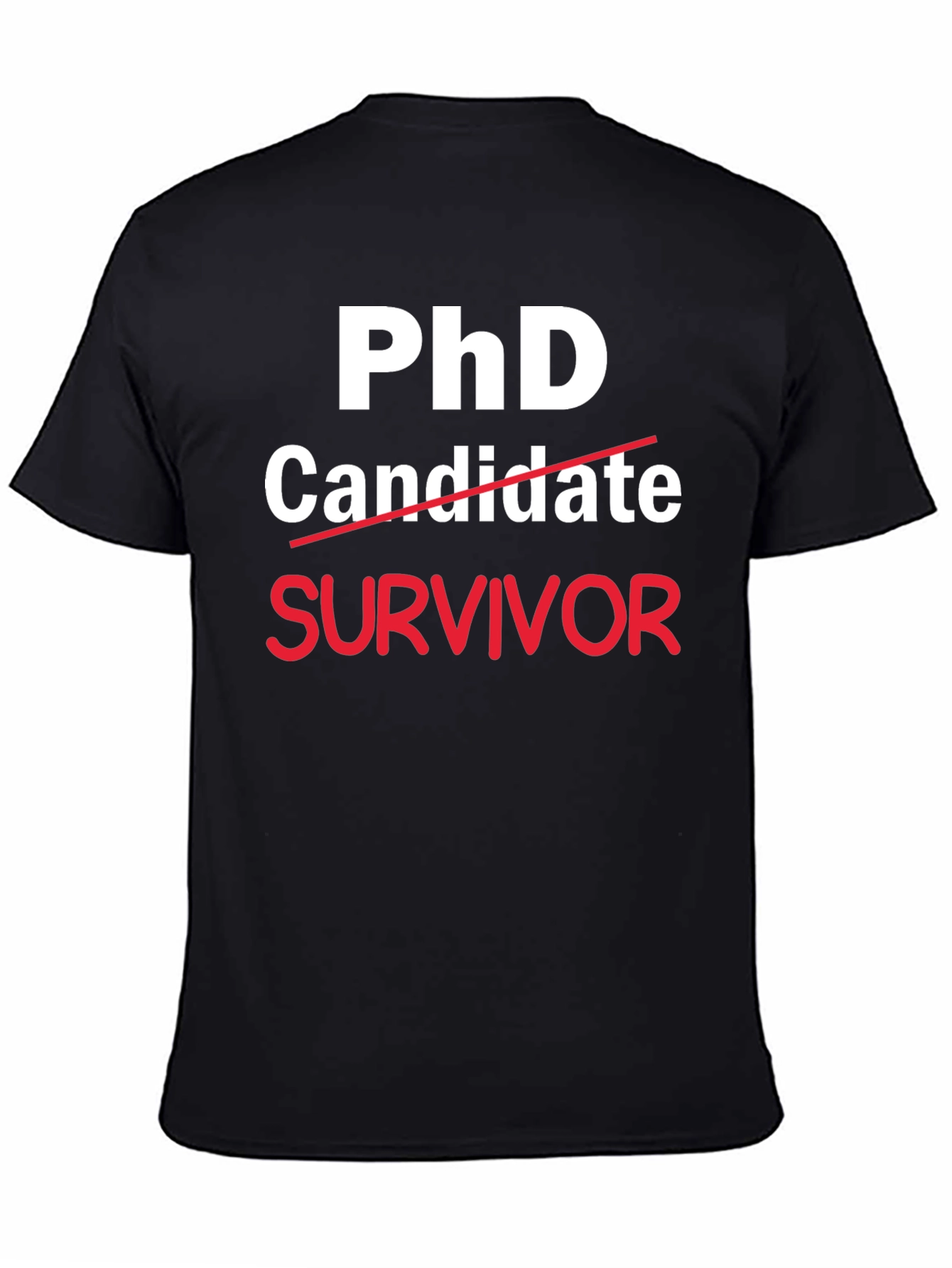 PhD Survivor T-Shirt - Graduation Gift