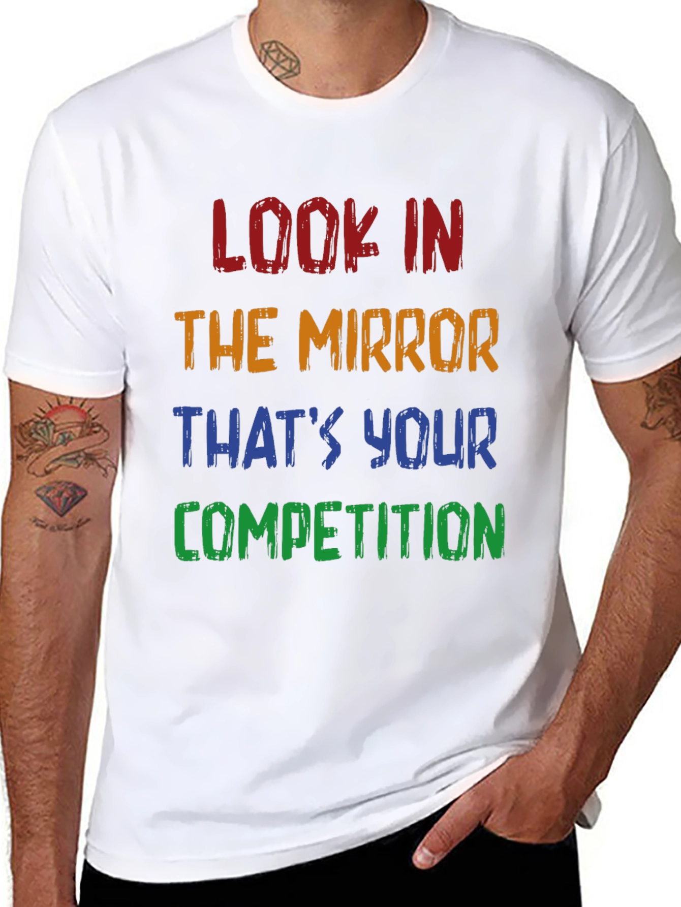 Motivational T-Shirt: Look in the Mirror - Competition