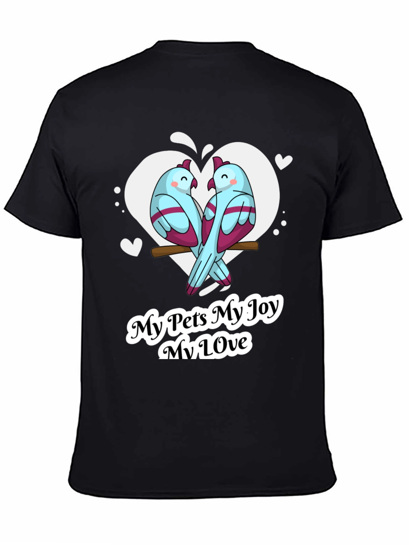 My Pets My Joy T-Shirt Bird Lover