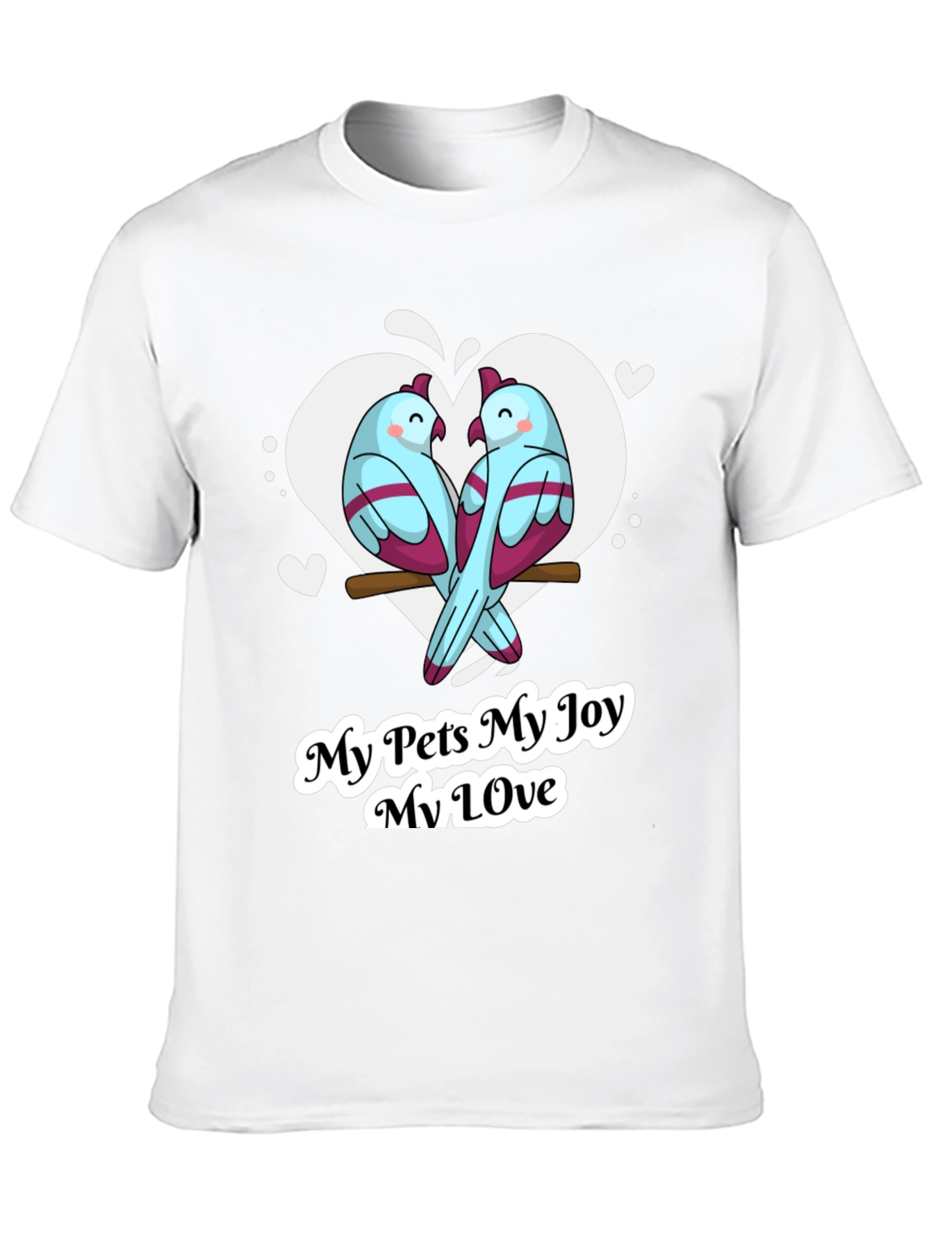 My Pets My Joy T-Shirt Bird Lover