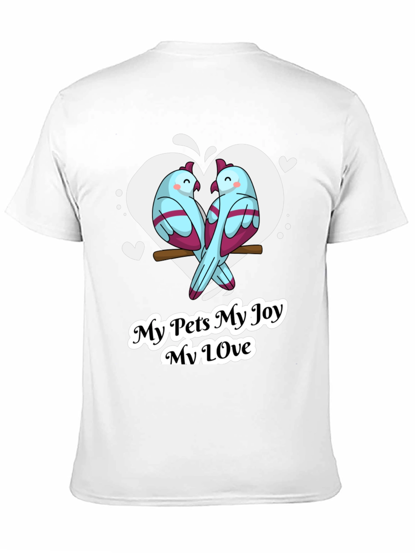 My Pets My Joy T-Shirt Bird Lover