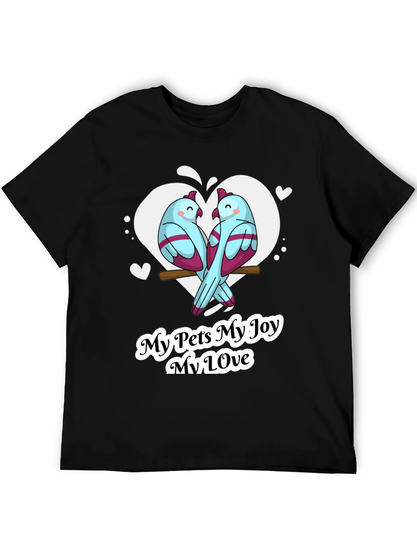 My Pets My Joy T-Shirt Bird Lover