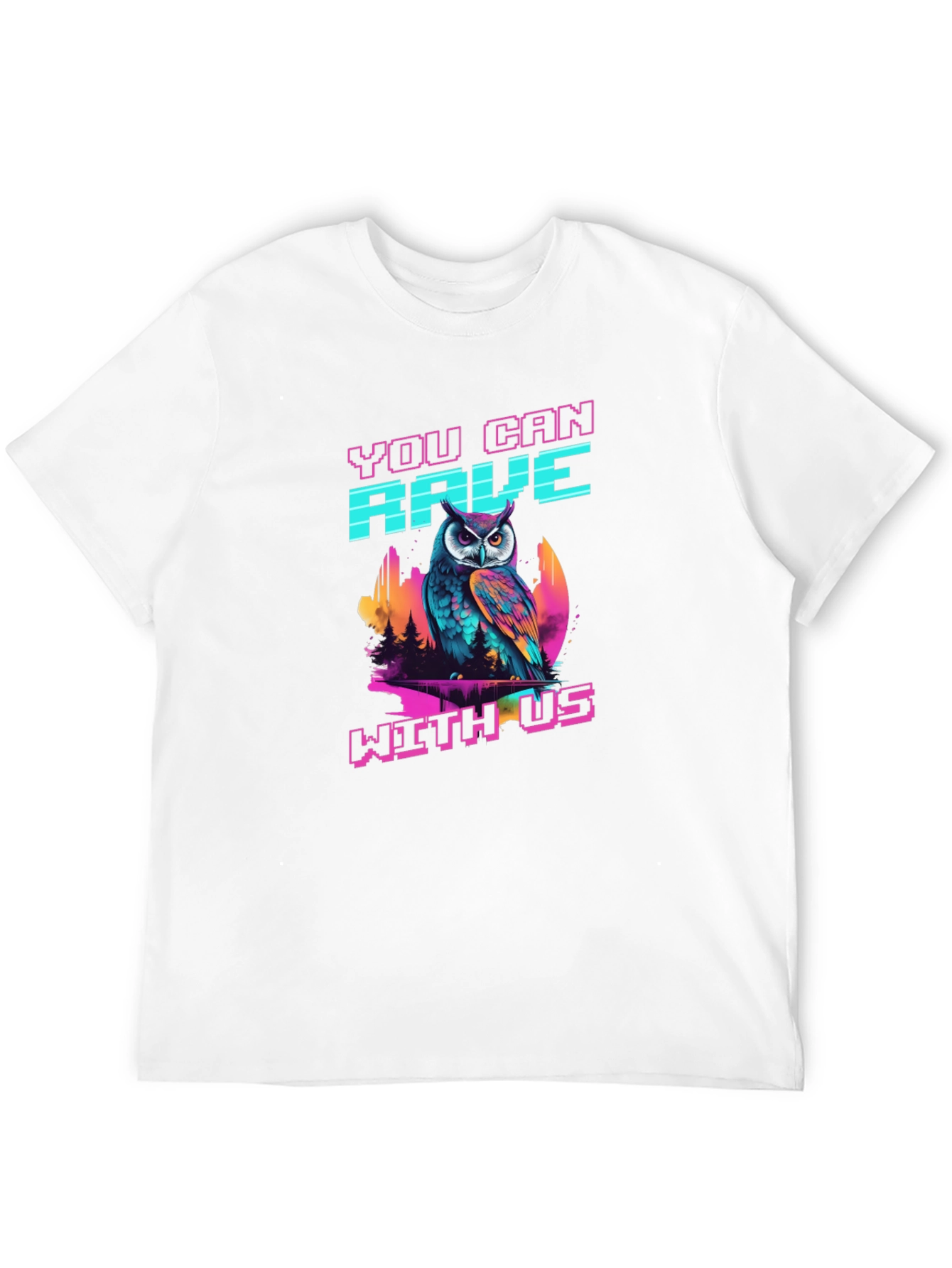 You Can Rave With Us Owl Graphic Tee