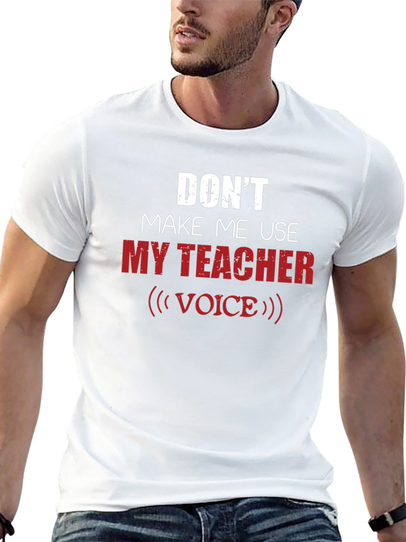 Dont Make Me Use My Teacher Voice Graphic Tee