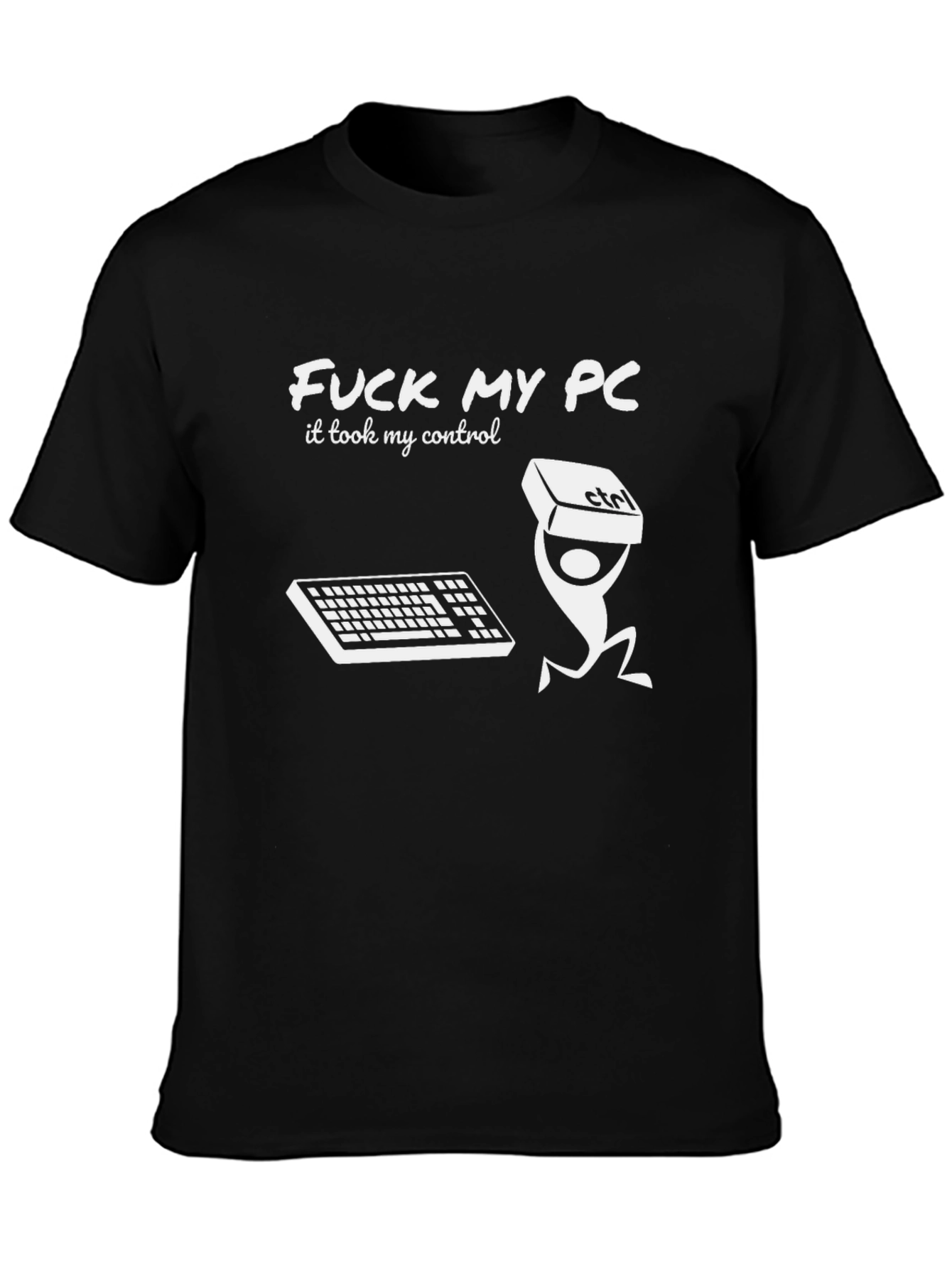 Funny F*ck My PC Graphic T-Shirt