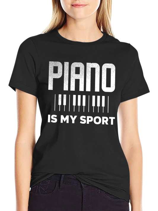Piano Is My Sport T-Shirt - Music Lover Tee