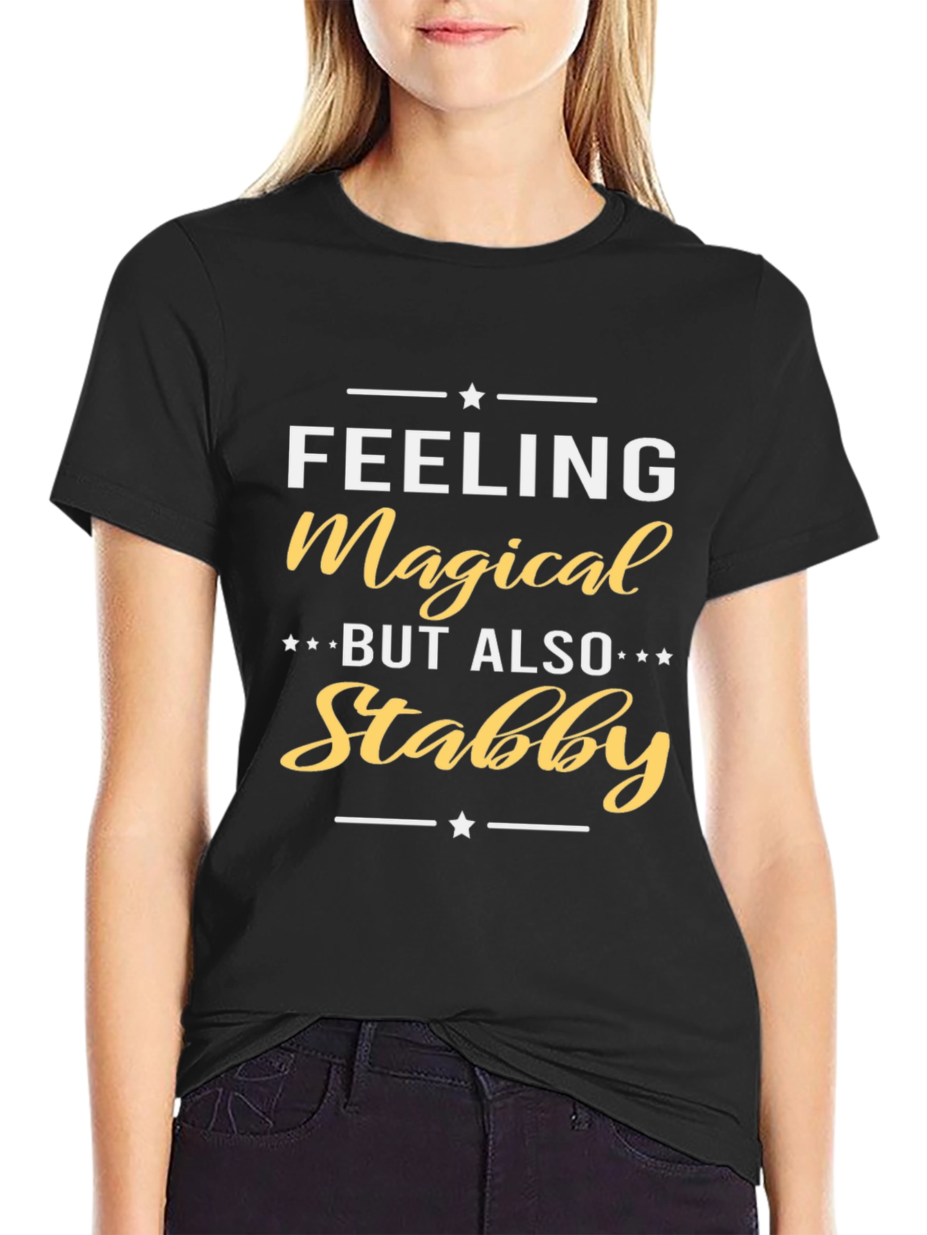 Feeling Magical But Also Stabby Black T-Shirt