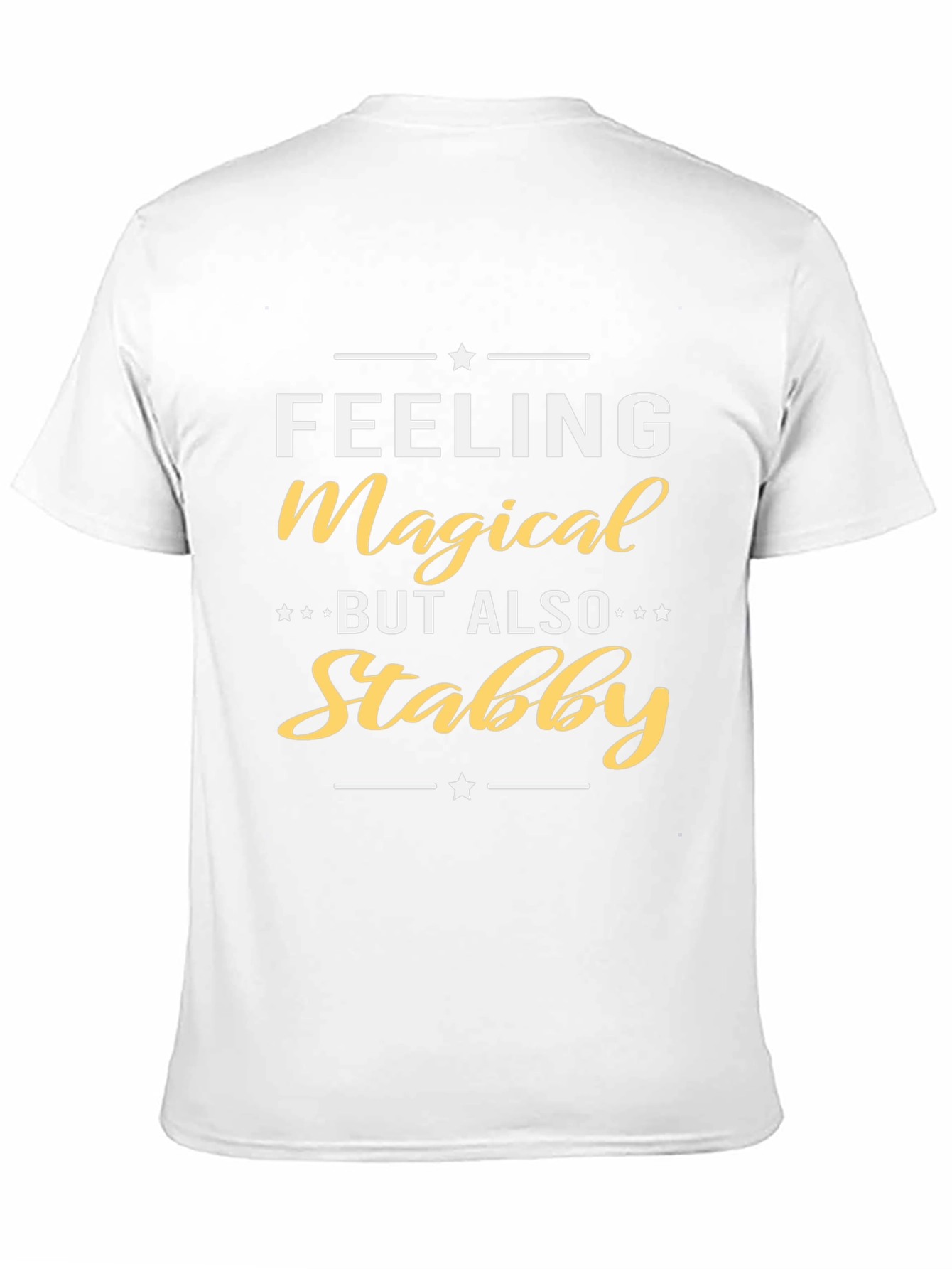 Feeling Magical But Also Stabby Black T-Shirt