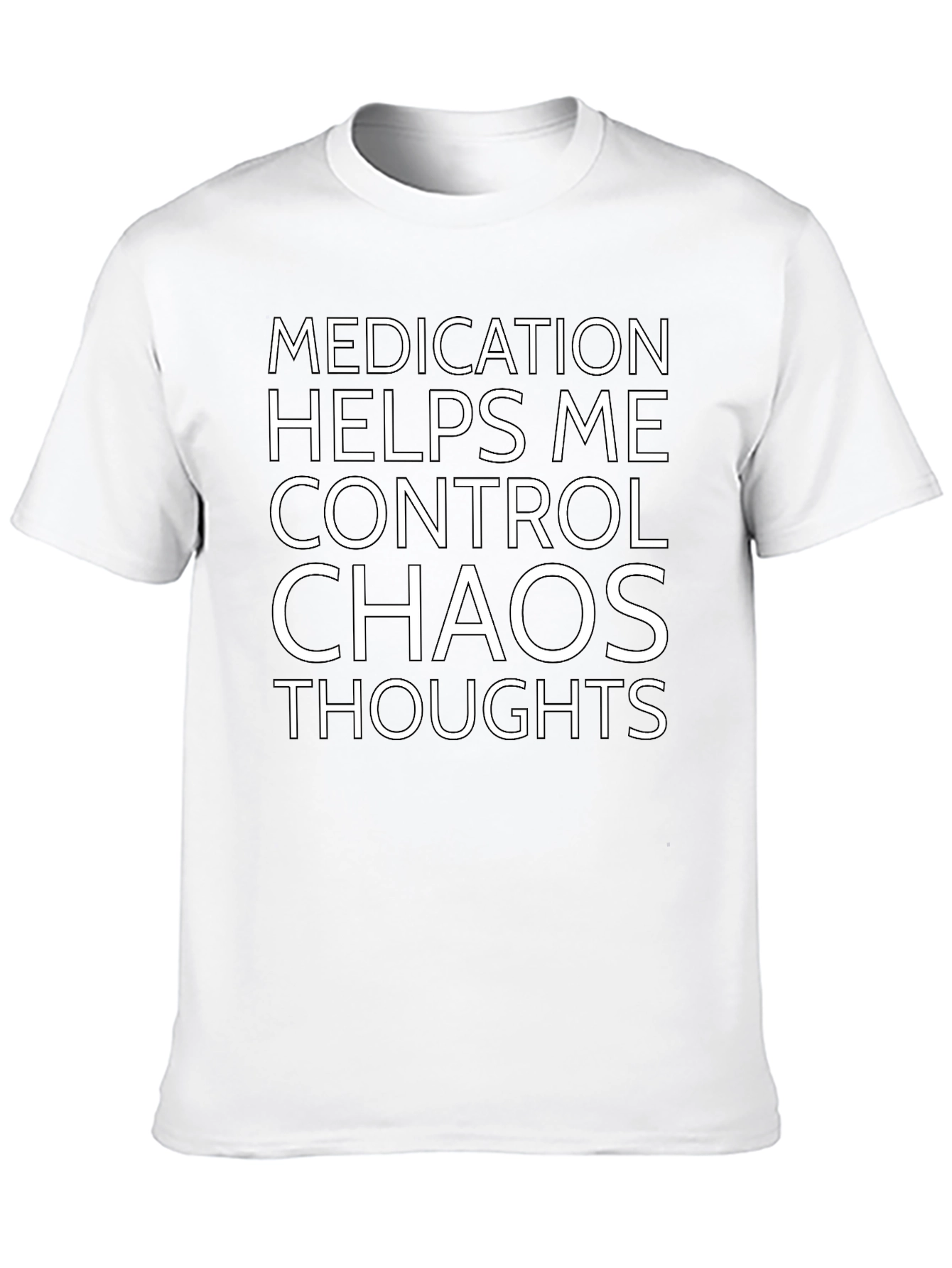 Medication Helps Me Control Chaos Graphic Tee