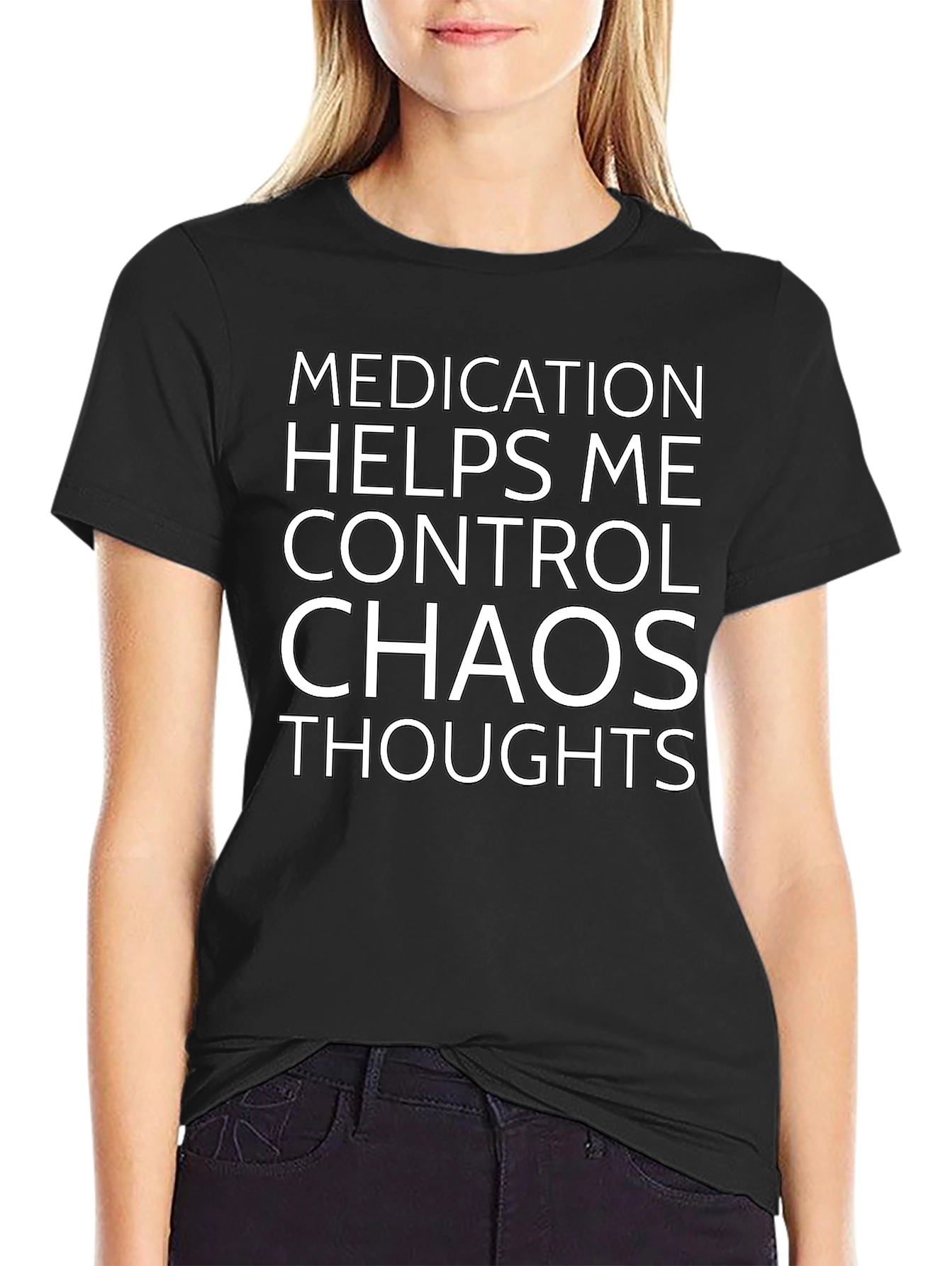 Medication Helps Me Control Chaos Graphic Tee