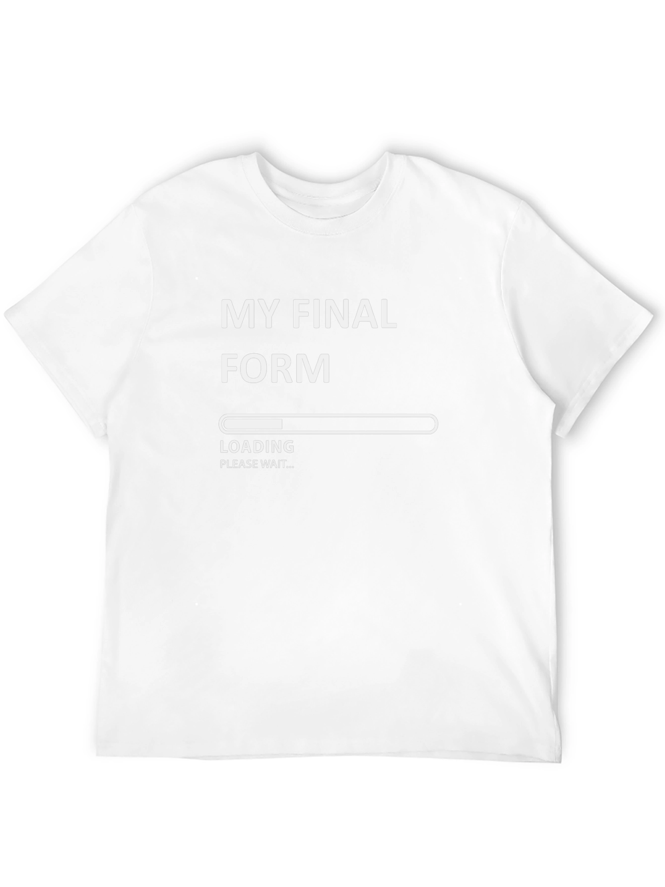 My Final Form Loading T-Shirt