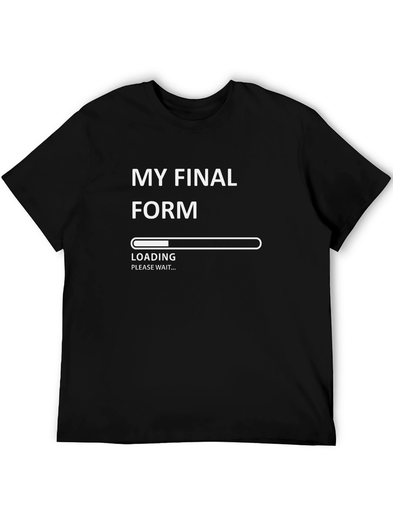 My Final Form Loading T-Shirt