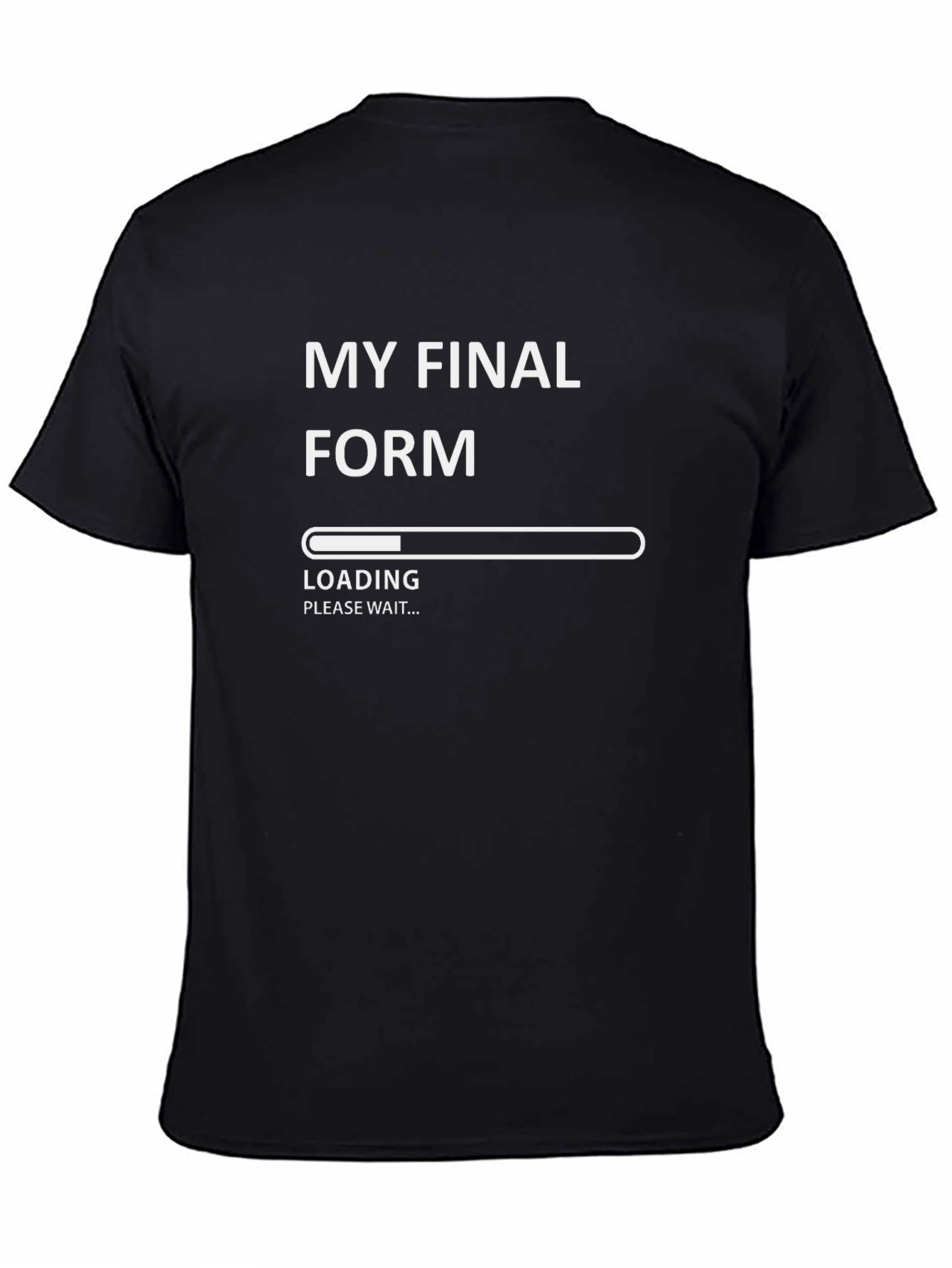 My Final Form Loading T-Shirt