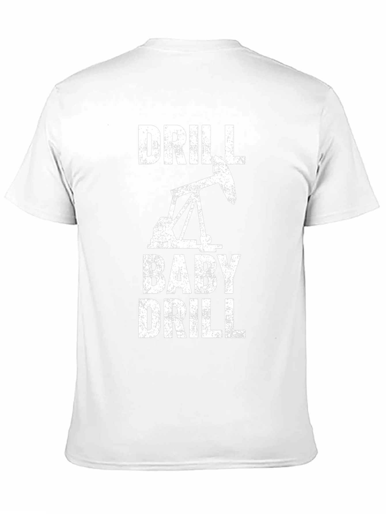 Drill Baby Drill Graphic T-Shirt