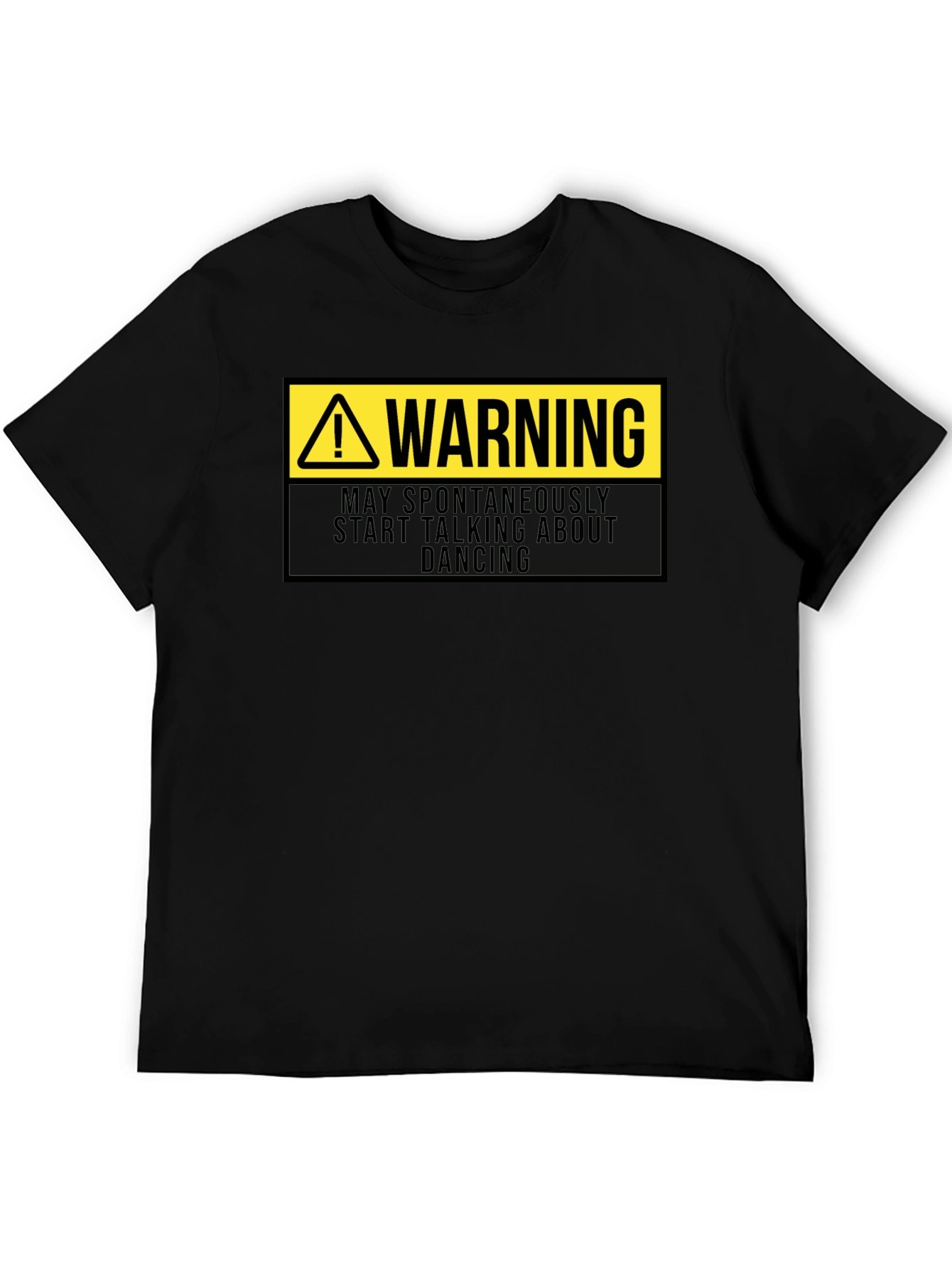 Warning: May Spontaneously Talk About Dancing - Funny T-Shirt