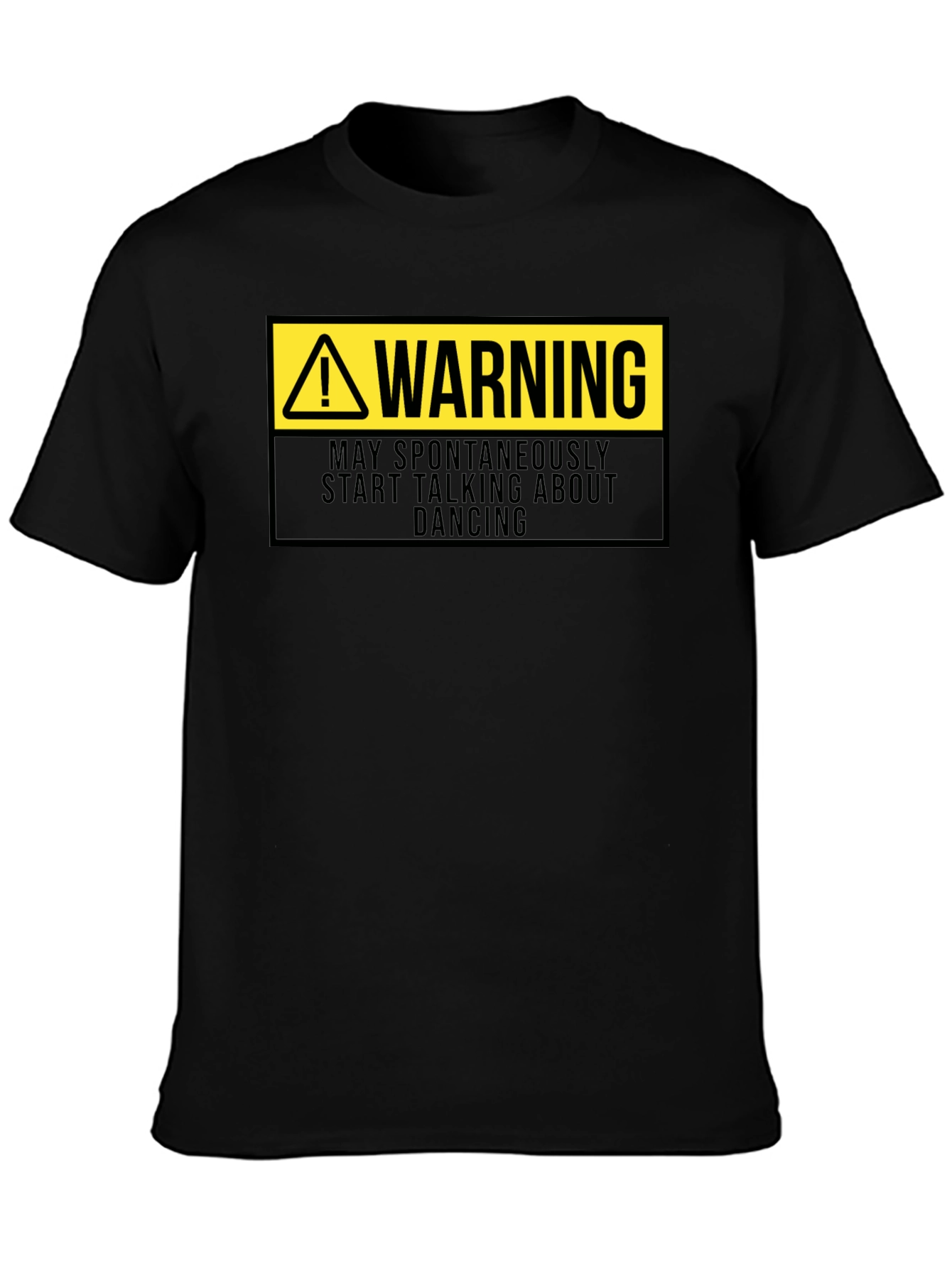 Warning: May Spontaneously Talk About Dancing - Funny T-Shirt