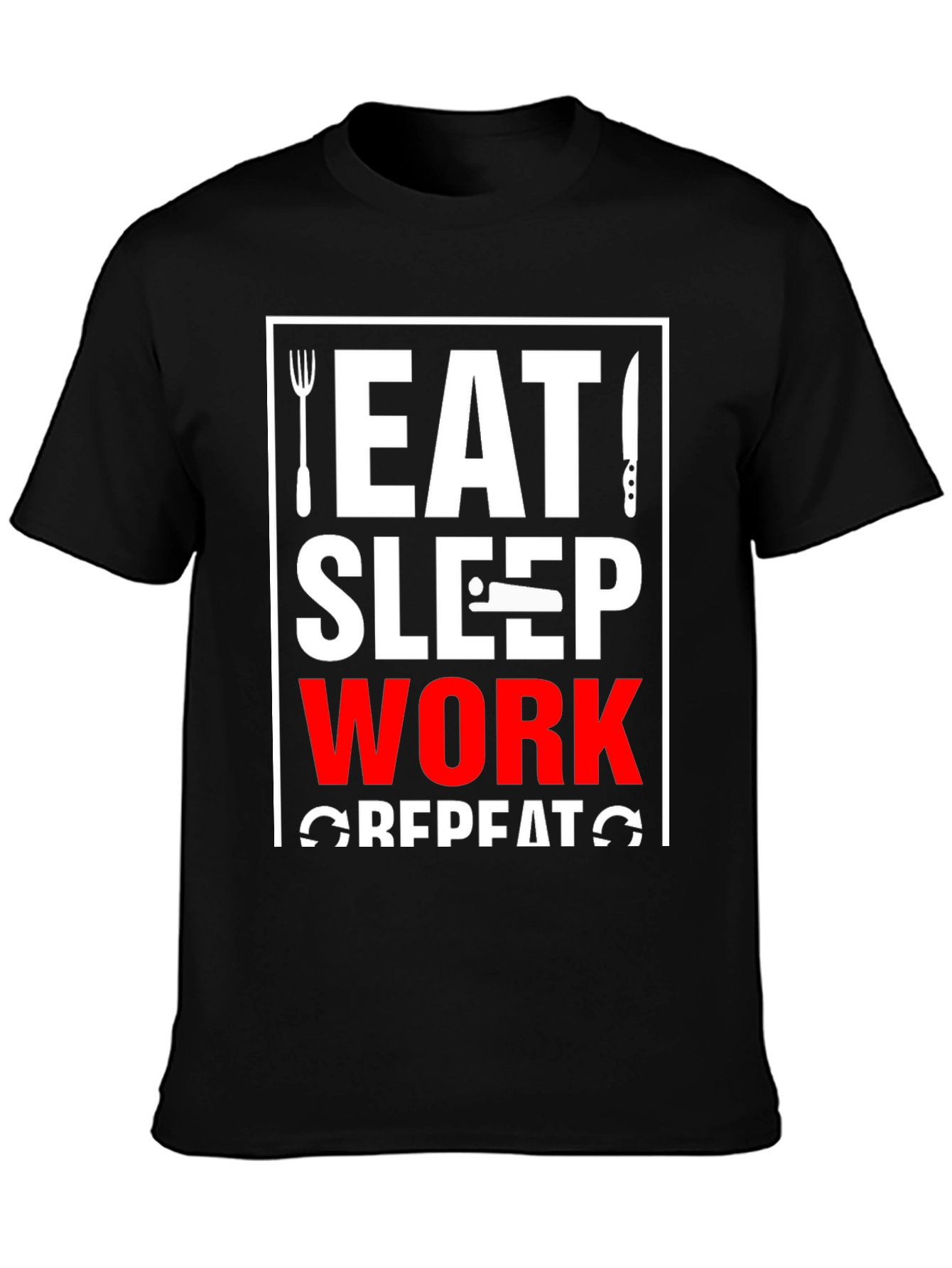 Eat Sleep Work Repeat Black T-Shirt
